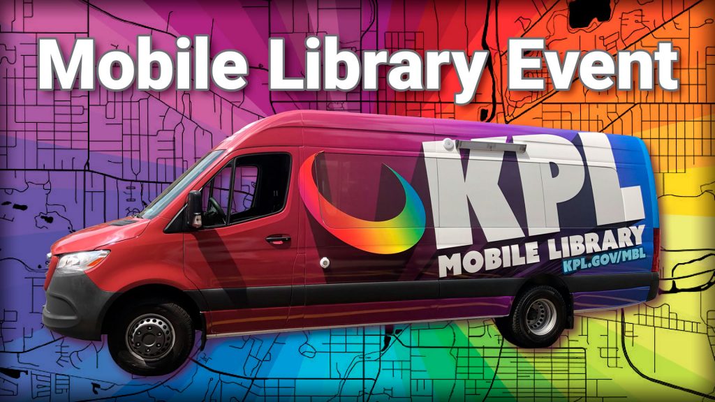 colorful background of a map with a photo of the KPL Mobile Library. Text says KPL Mobile Library Event