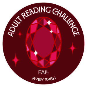 Adult Reading Challenge 2025, Fall, Ruby Rush