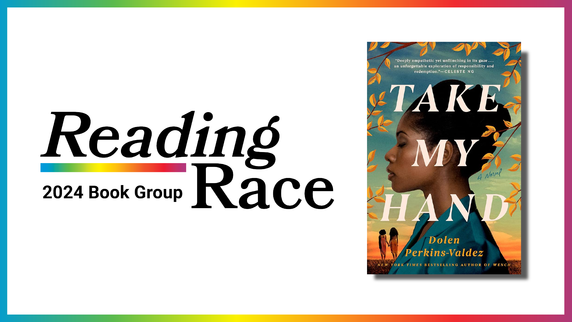 Reading Race Book Group. Take My Hand by Dolen Perkins-Valdez.