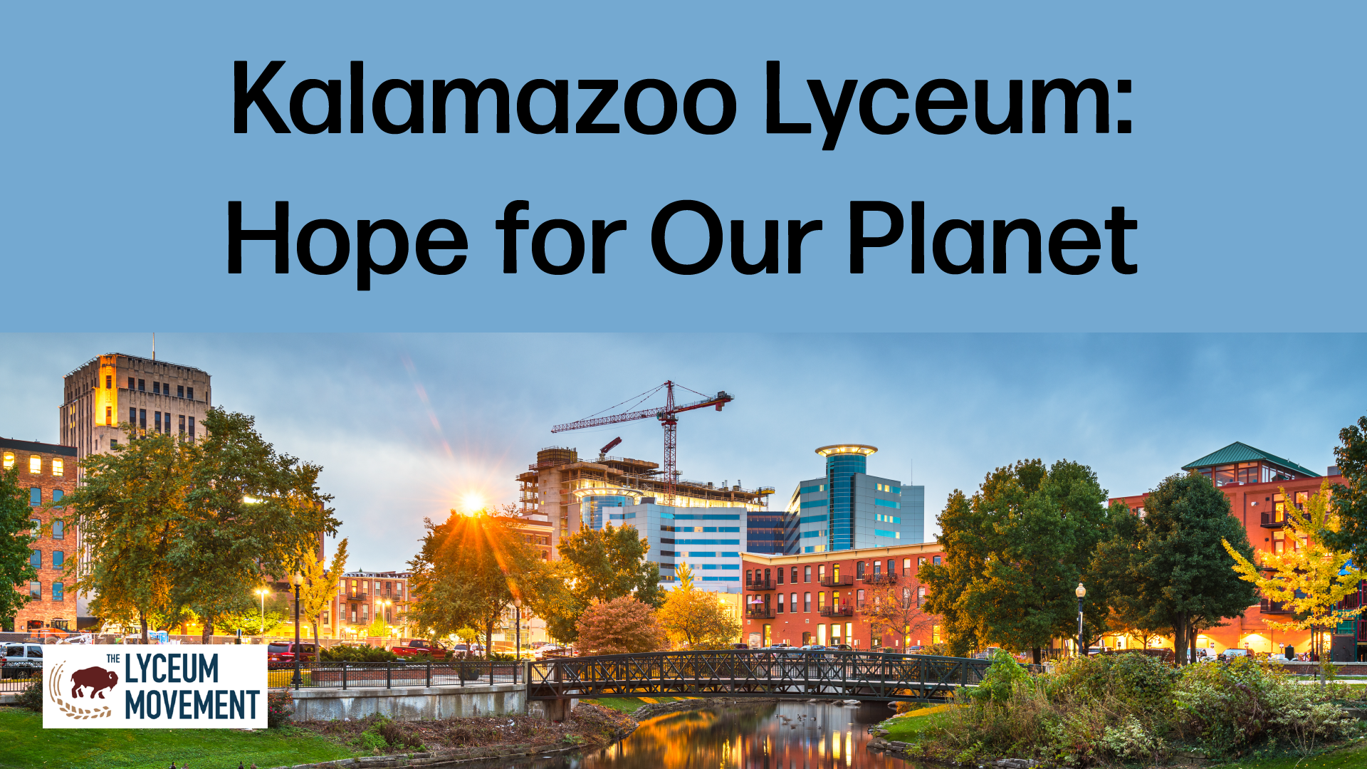 Kalamazoo Lyceum: Hope for Our planet