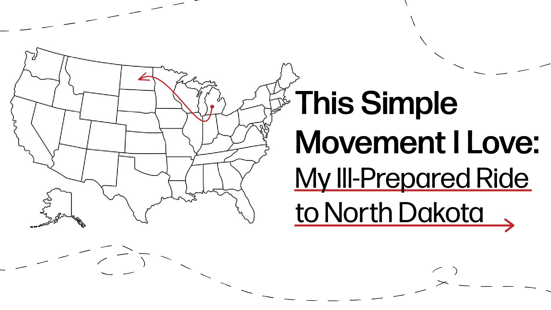 This Simple Movement I Love: My Ill-Prepared Ride to North Dakota