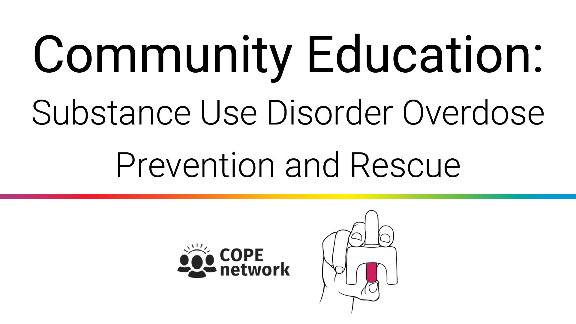 Community Education: Substance Use Disorder Overdose Prevention and Rescue