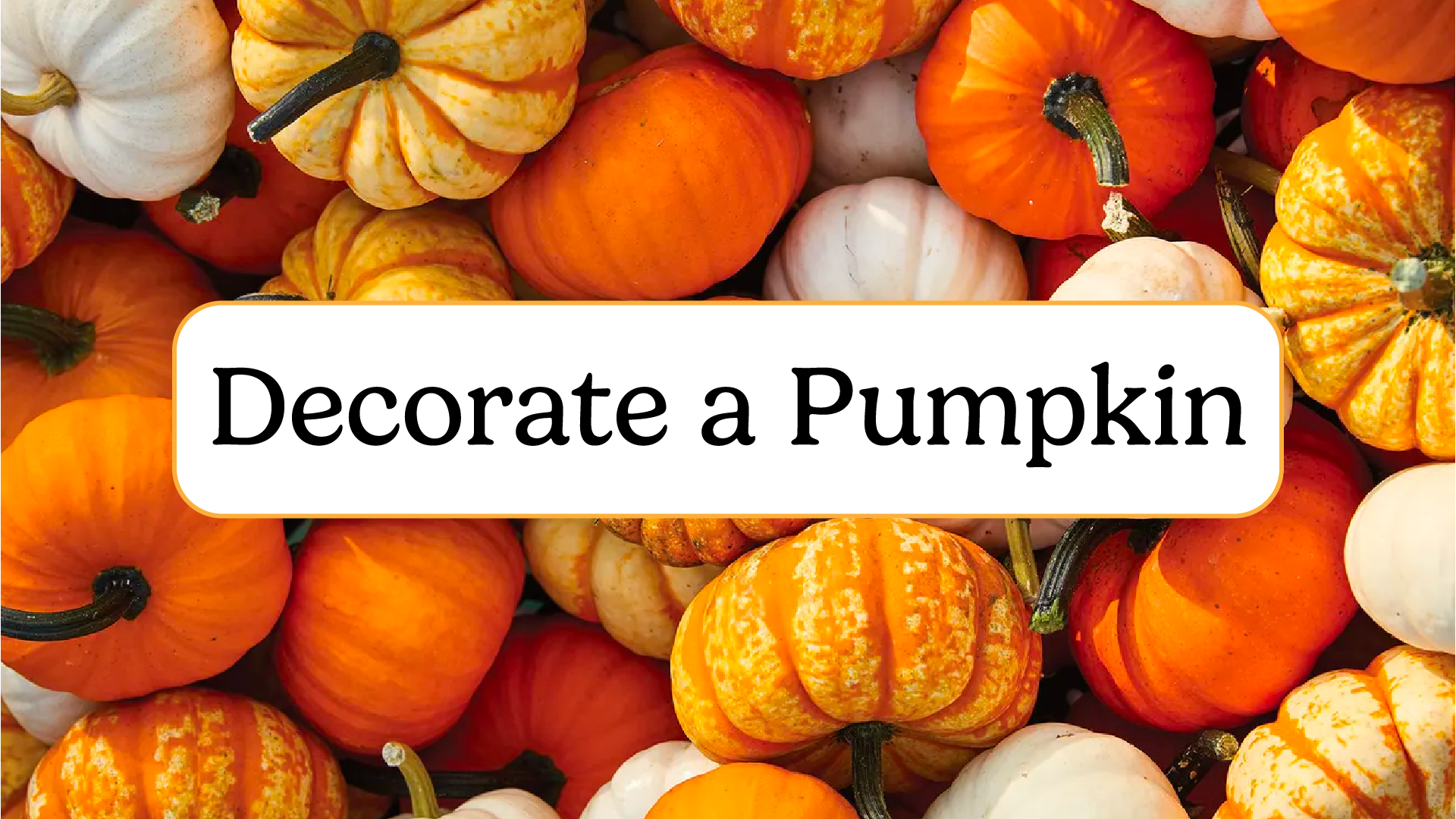 decorate a pumpkin