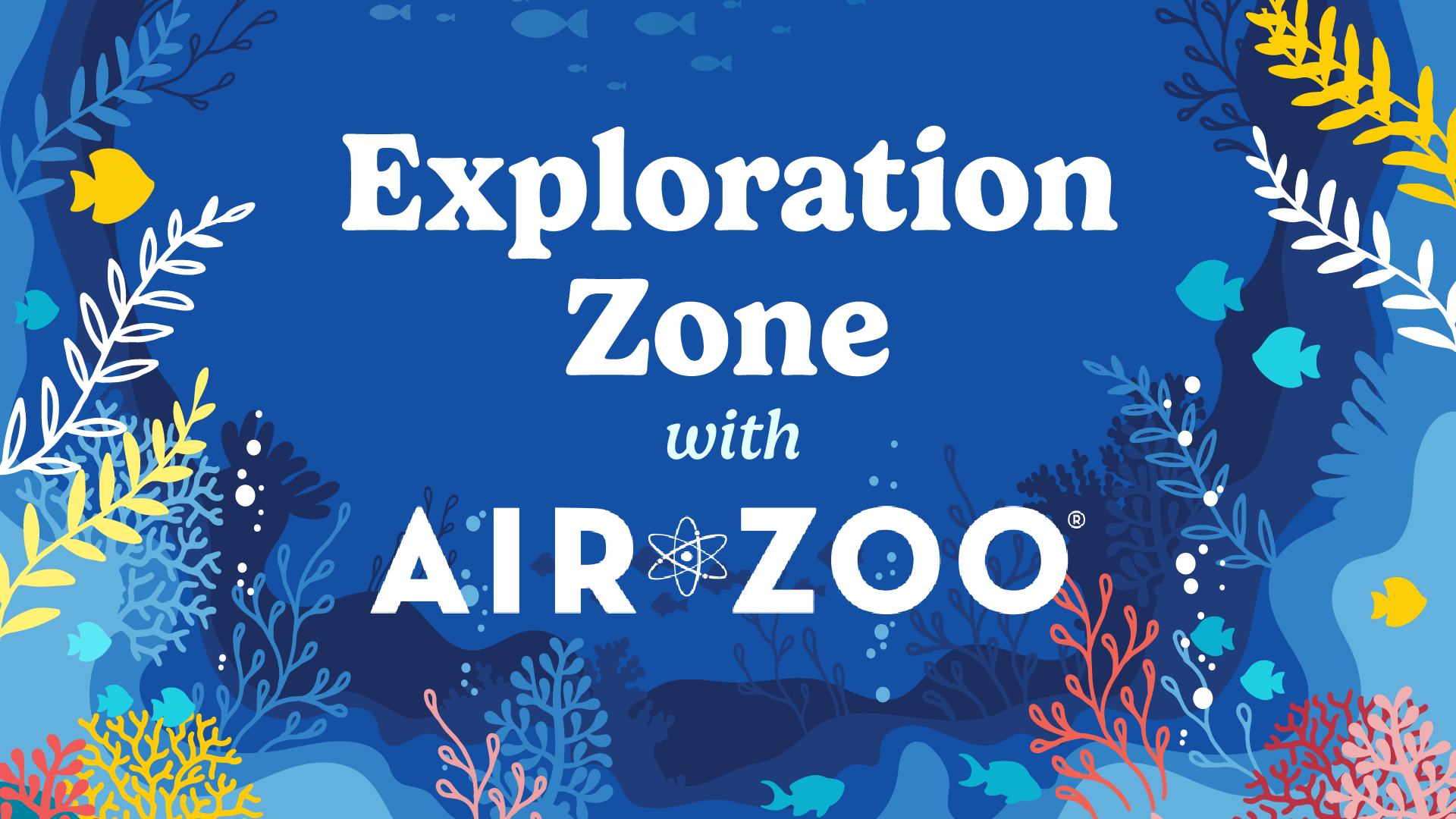 Exploration Zone with the Air Zoo! October: Ocean Odyssey