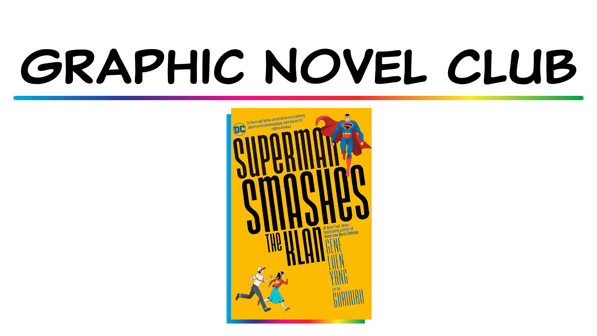 teen graphic novel club. november 2024. superman smashes the klan by gene luen yang