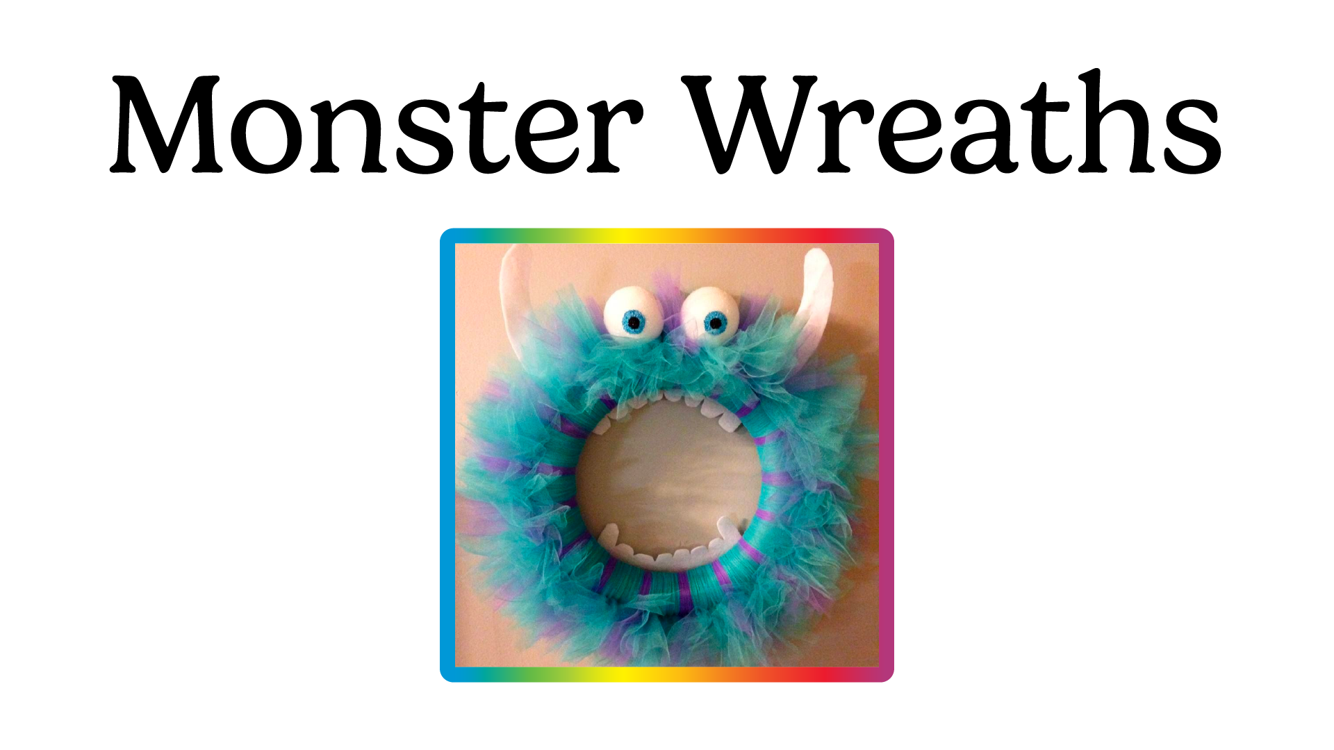monster wreaths