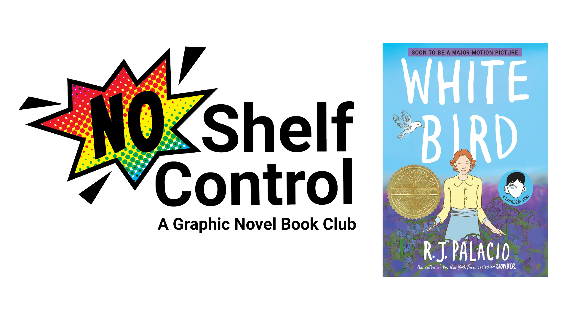 No Shelf Control: A Graphic Novel Book Club. November: White Bird by R.J. Palacio