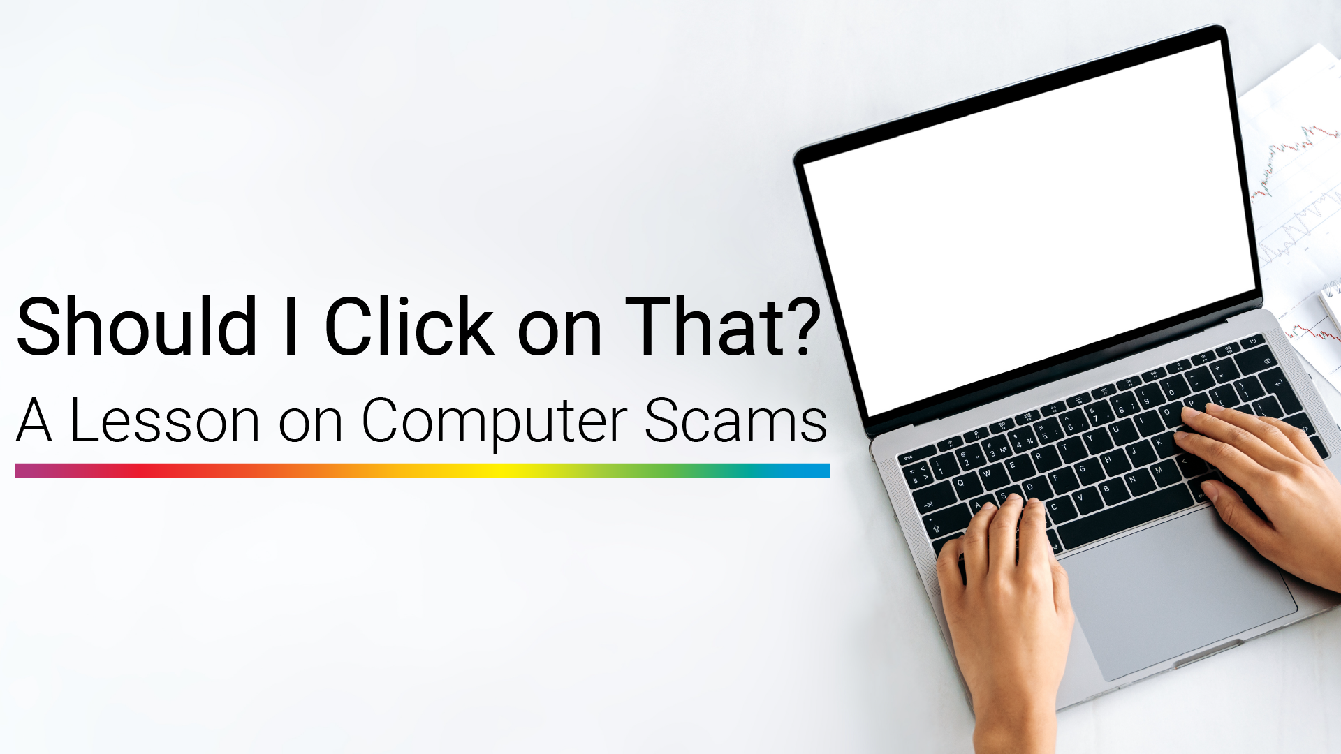Should I Click on That? A Lesson on Computer Scams