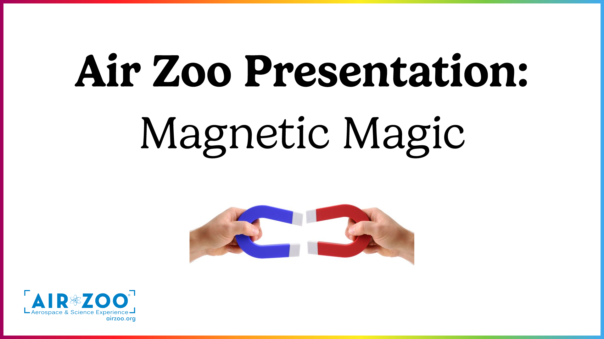 air zoo presentation magnetic magic