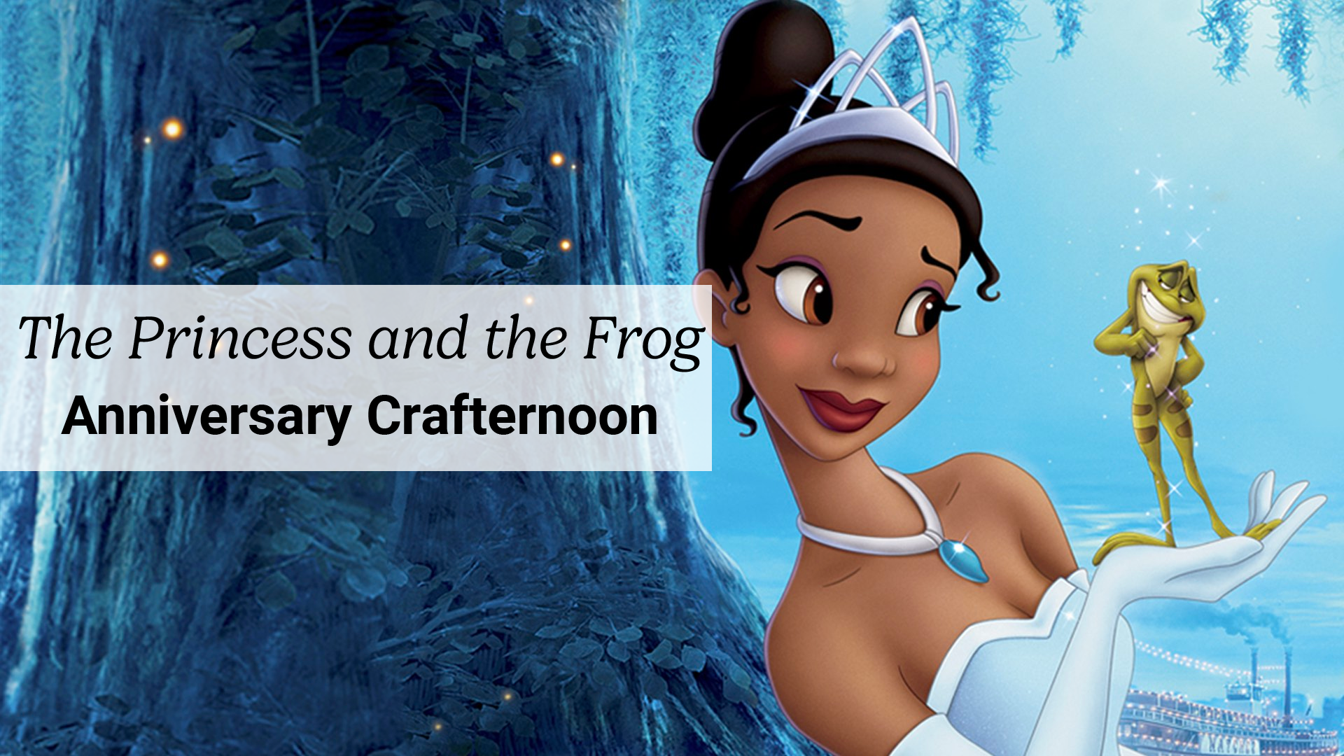 the princess and the frog anniversary crafternoon