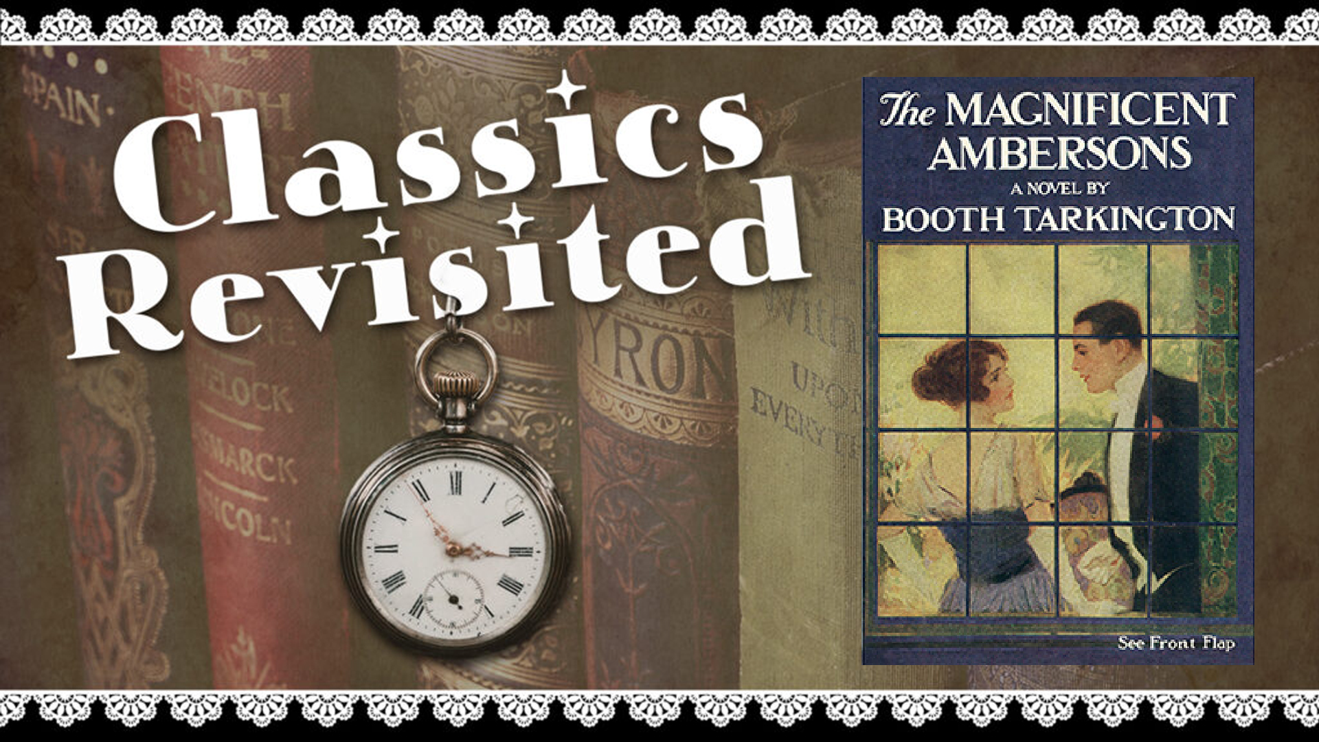 classics revisited. December: The Magnificent Ambersons by Booth Tarkington
