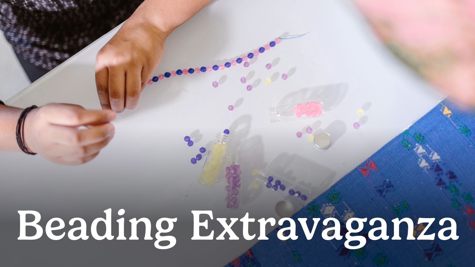 beading extravaganza