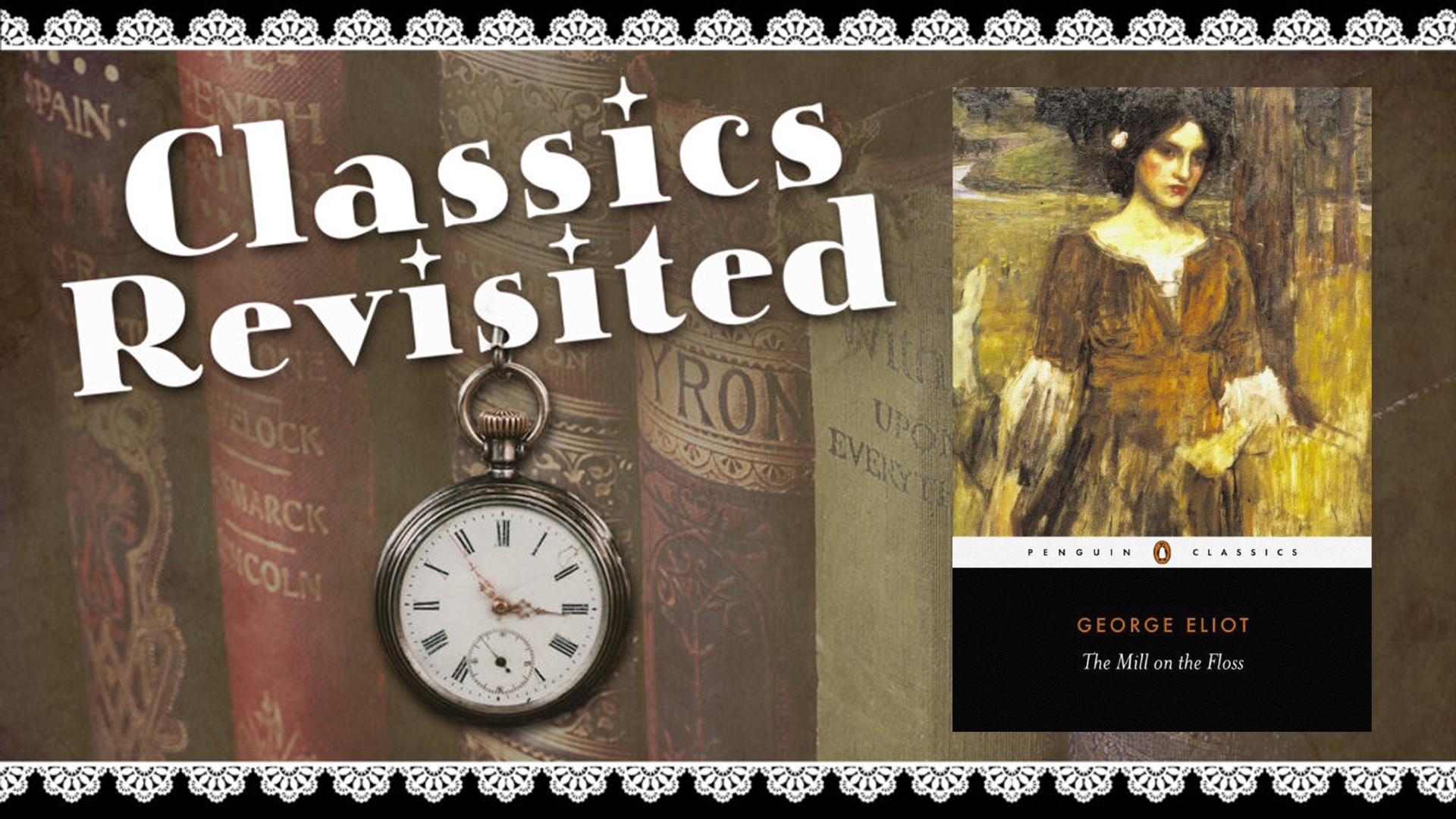 classics revisited. the mill on the floss by george eliot.