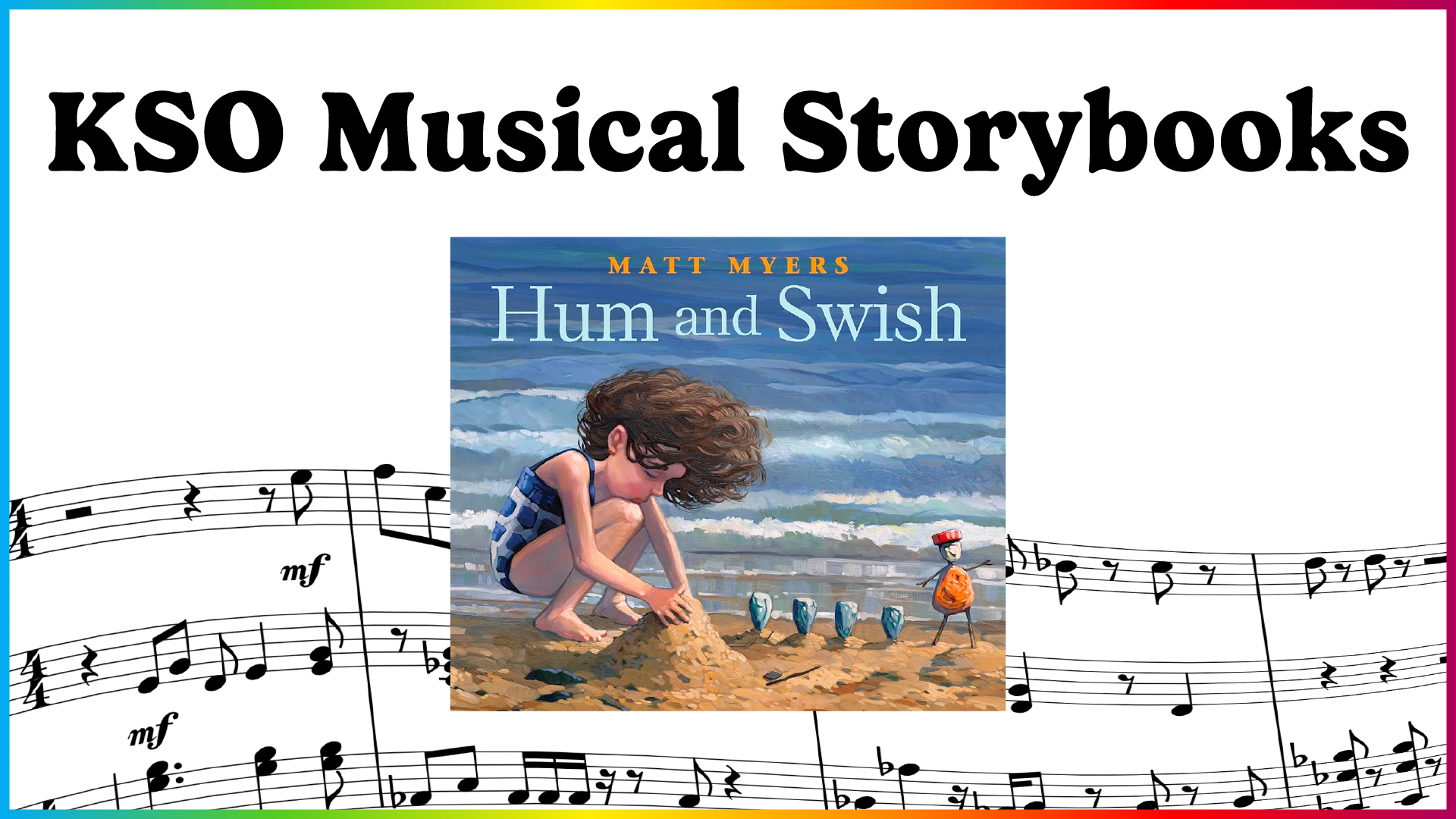 kso musical storybooks. hum and swish by matt myers.