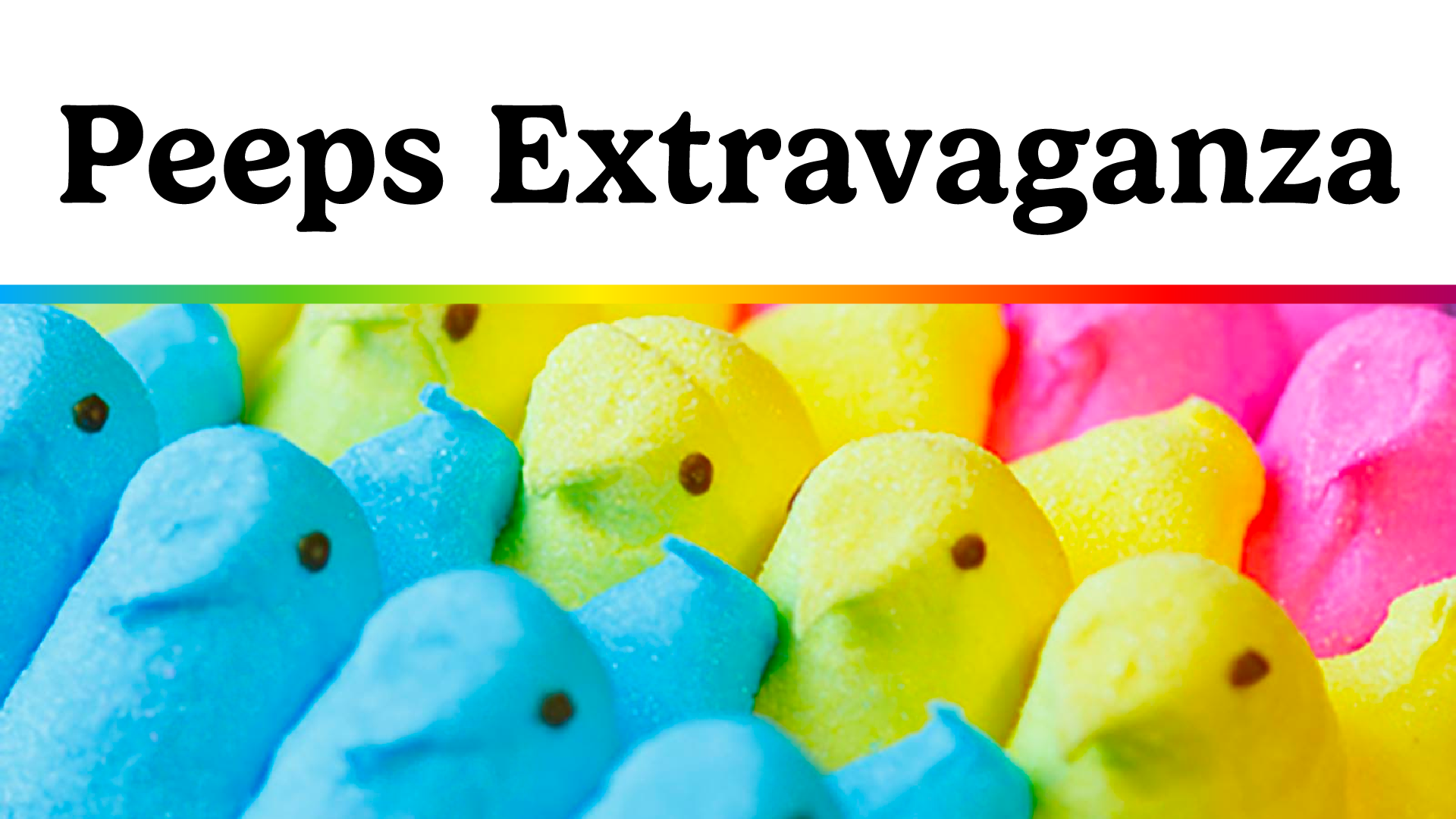 peeps extravaganza