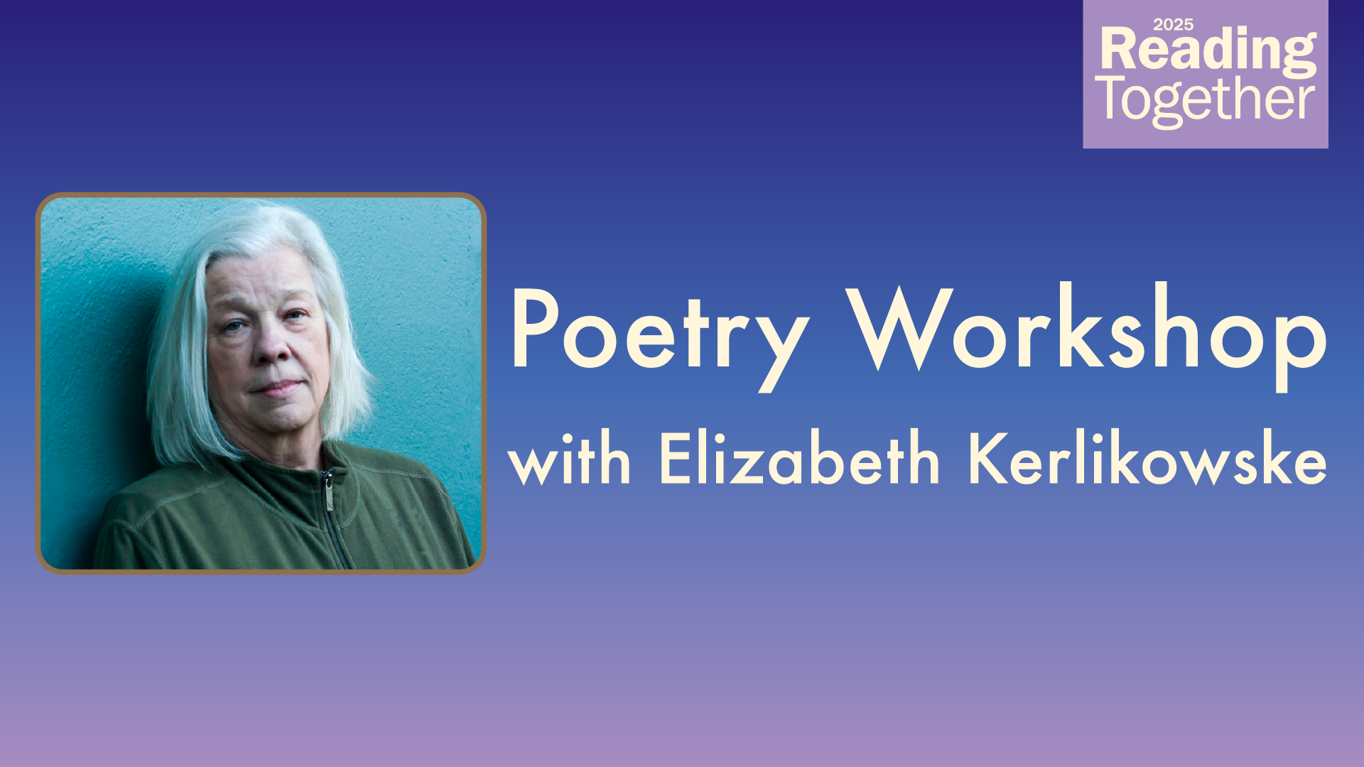 poetry workshop with elizabeth kerlikowske