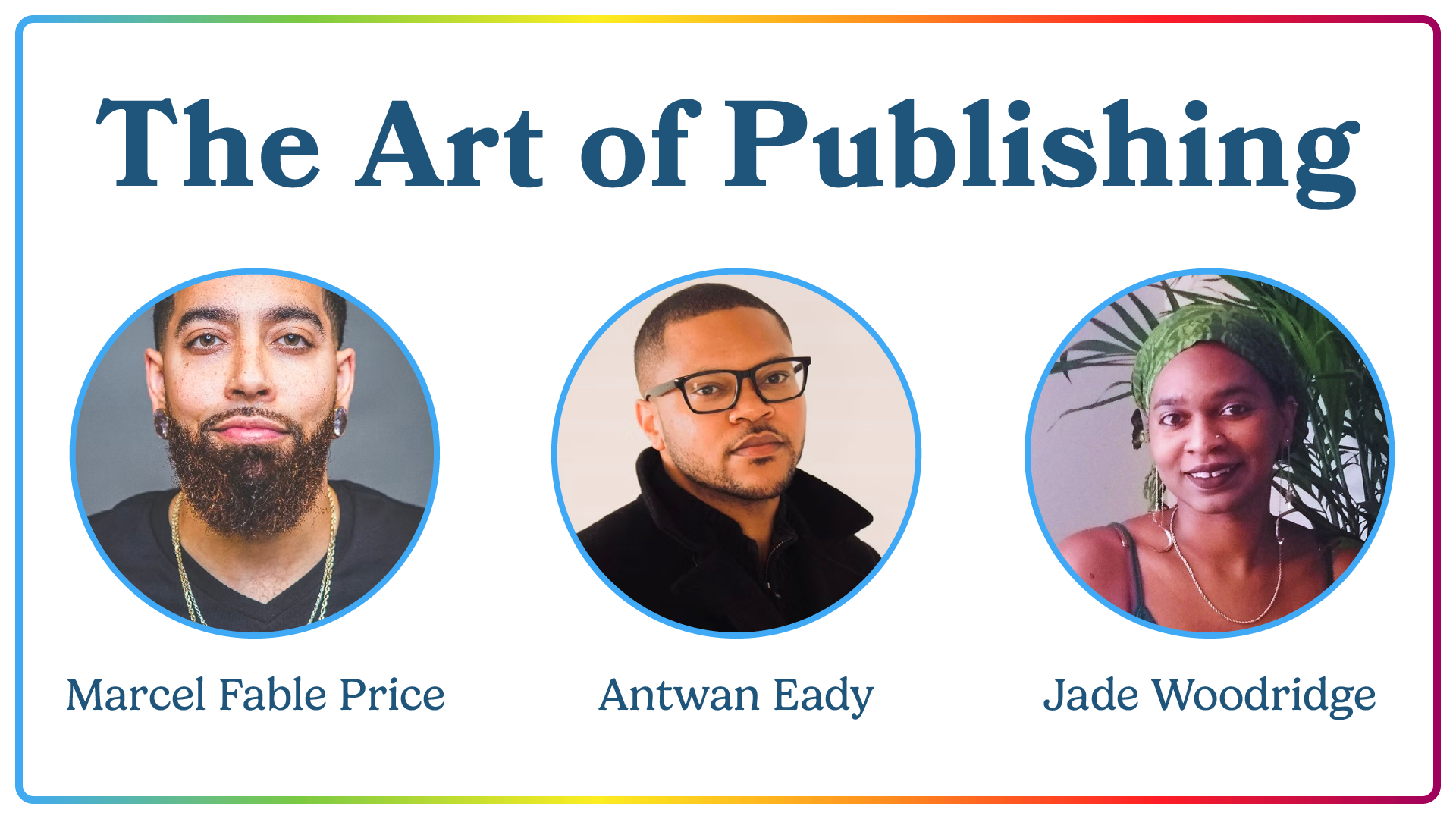 the art of publishing. marcel fable price, antwan eady, and jade woodridge.