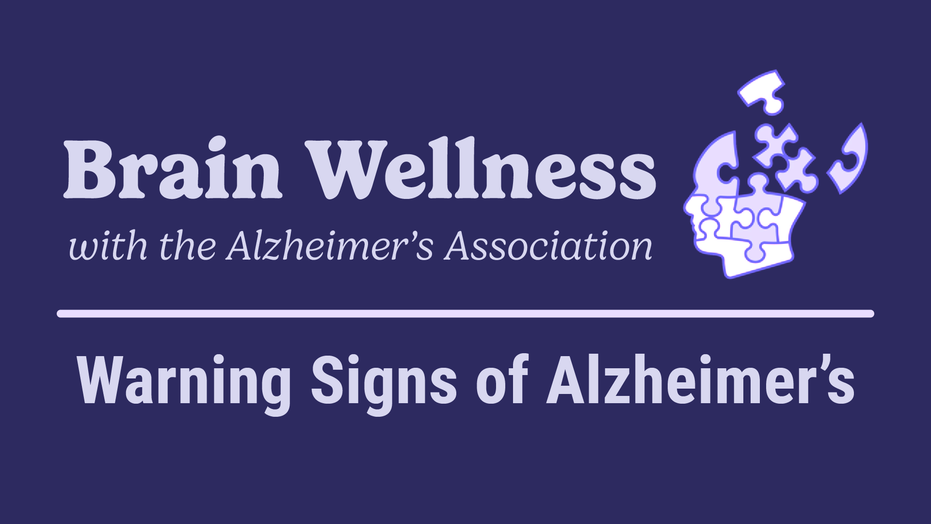 brain wellness with the alzheimer's association. warning signs of alzheimer's