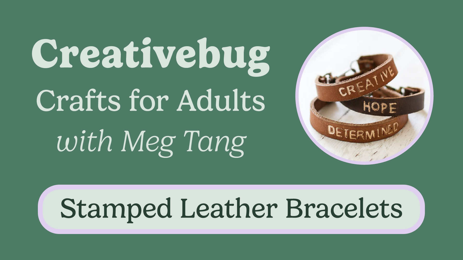 Creativebug Crafts for Adults with Meg Tang: Stamped Leather Bracelets