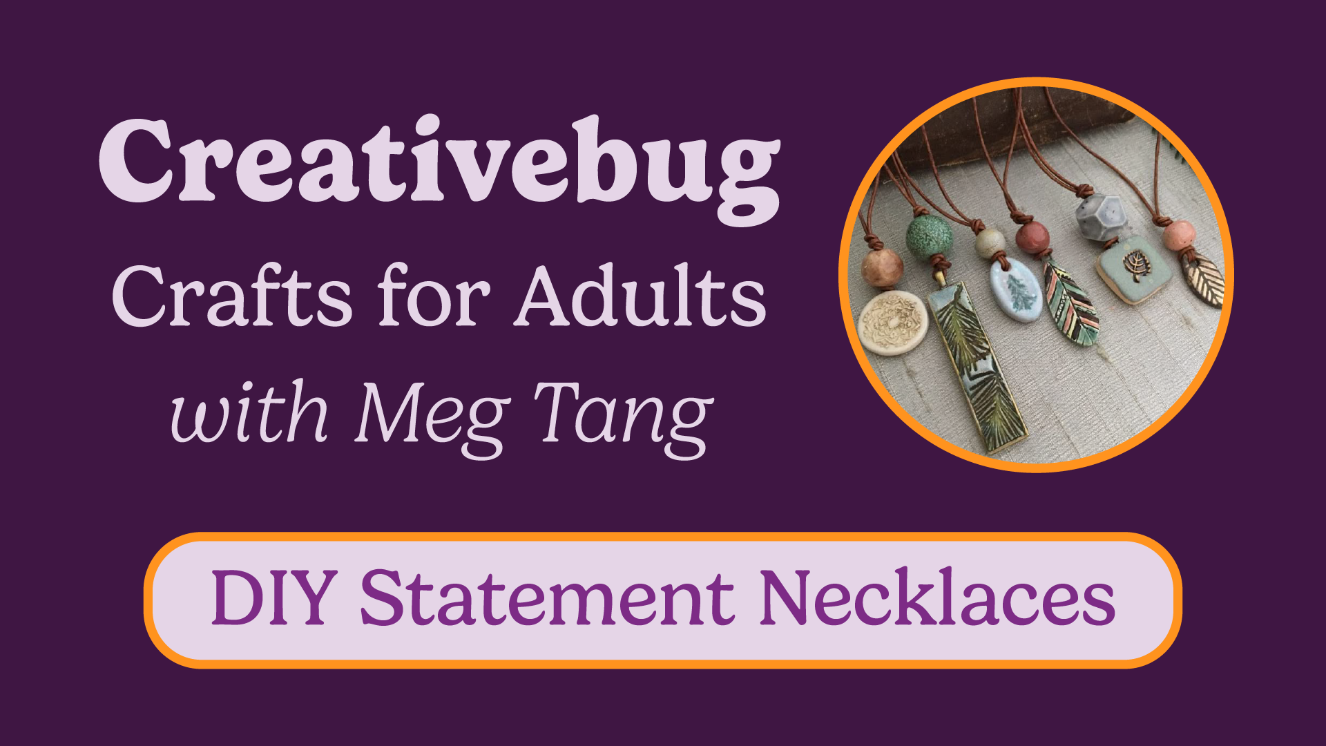 Creativebug Crafts for Adults with Meg Tang: DIY Summer Statement Necklaces