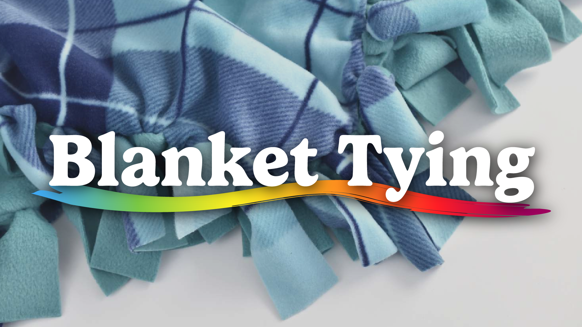 blanket tying