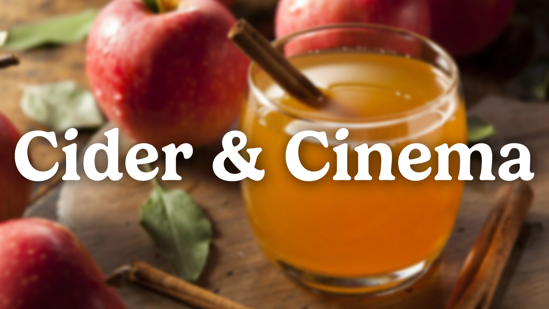 cider and cinema