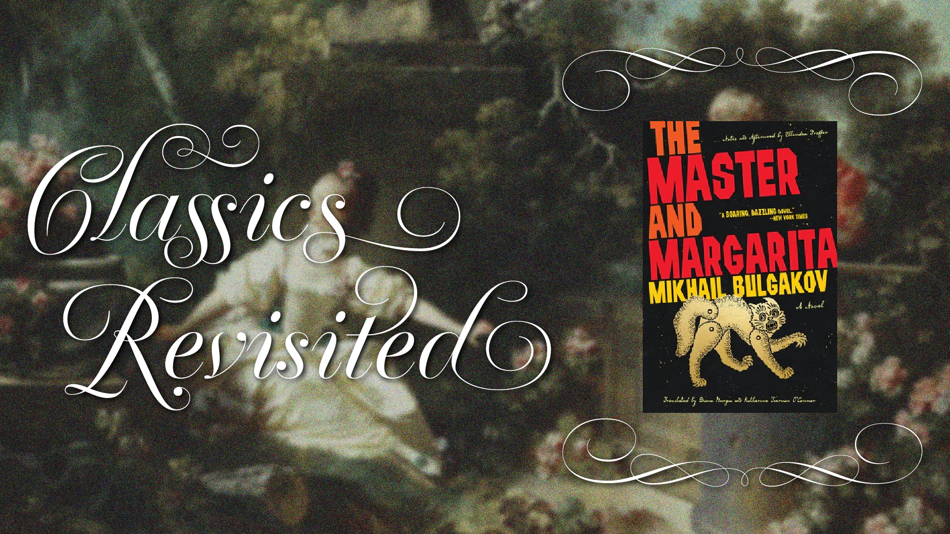 classics revisited. the master and margarita by mikhail bulgakov