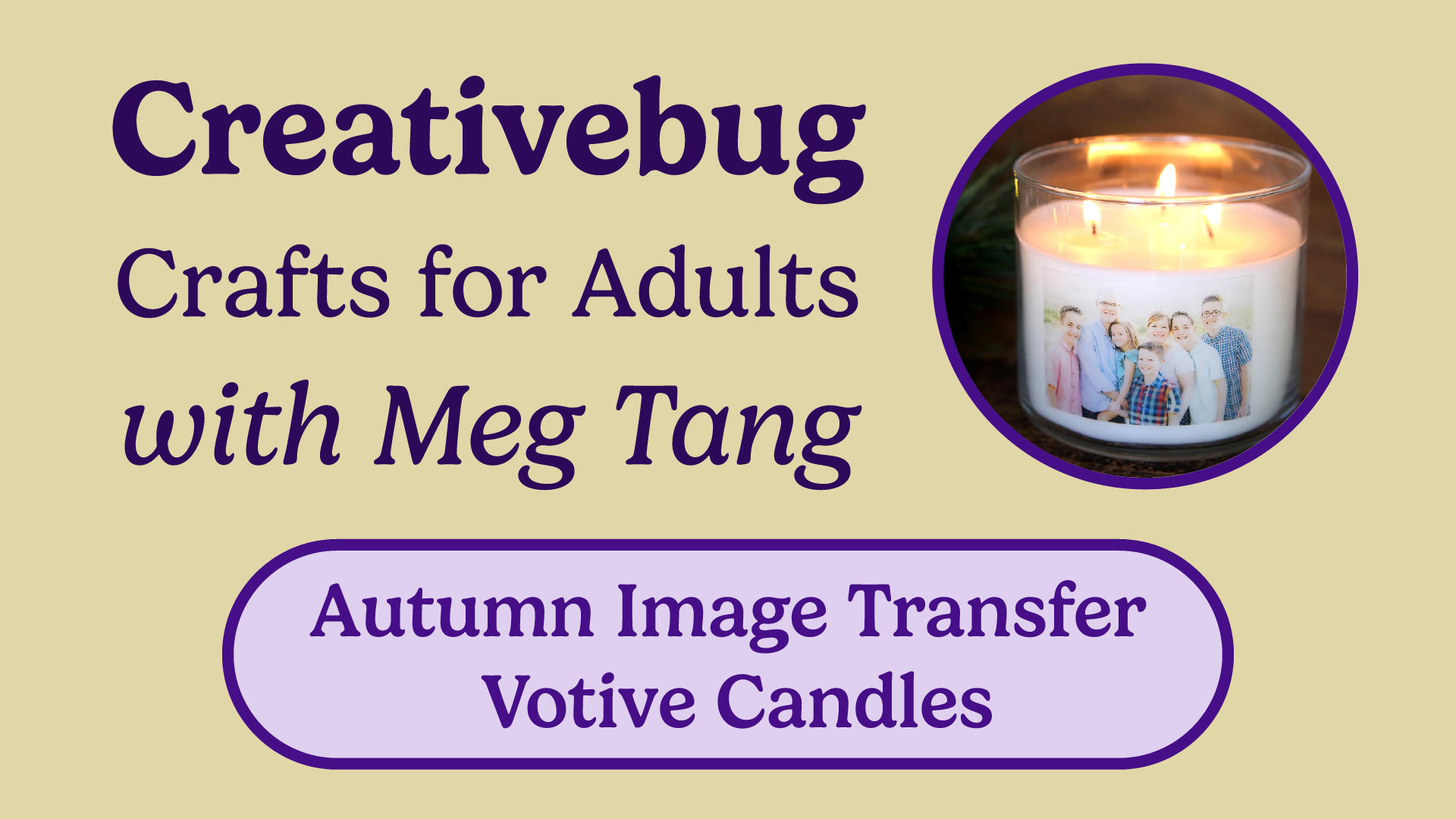 Creativebug Crafts for Adults with Meg Tang: Autumn Image Transfer Votive Candles
