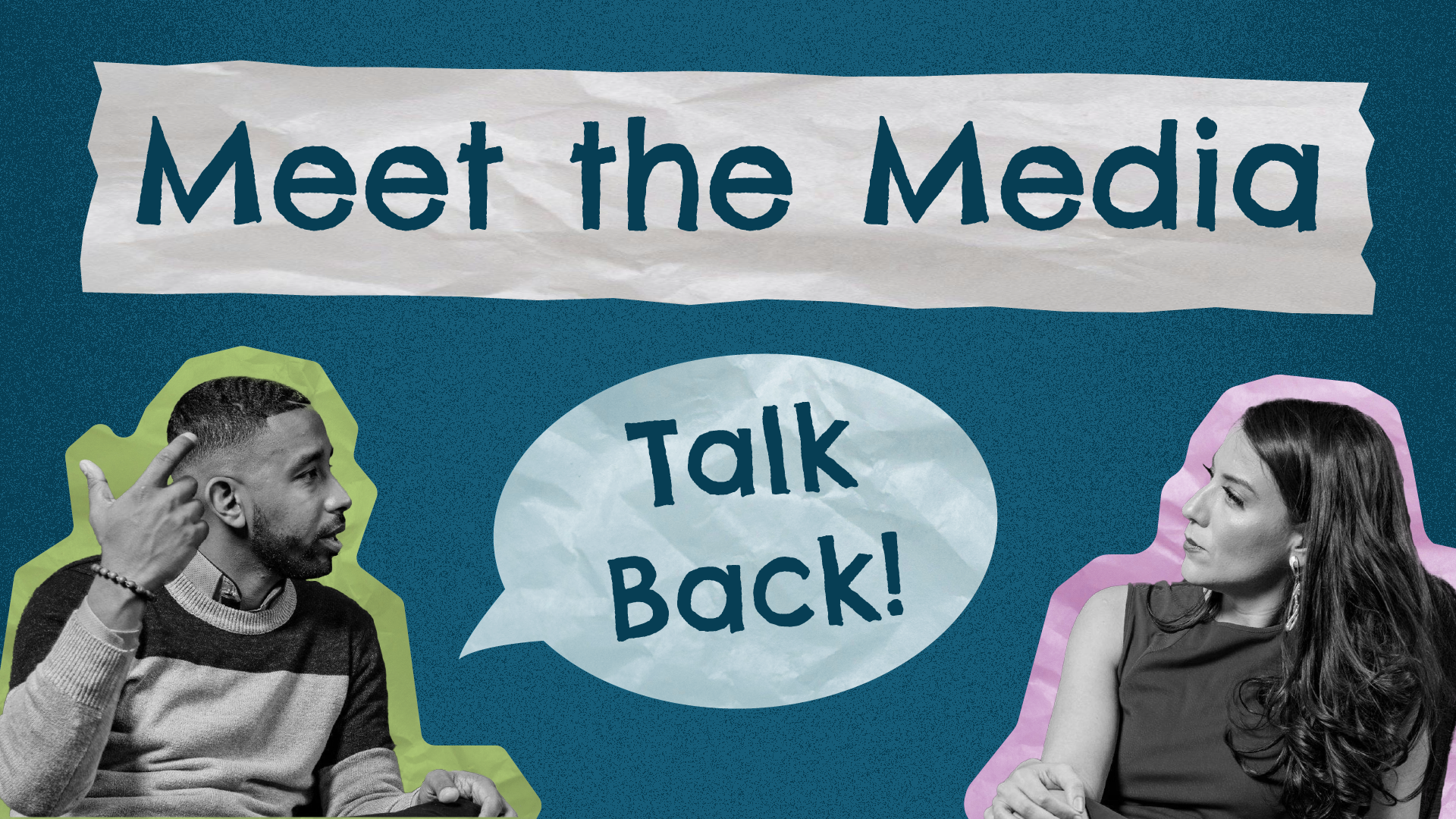 meet the media: talk back