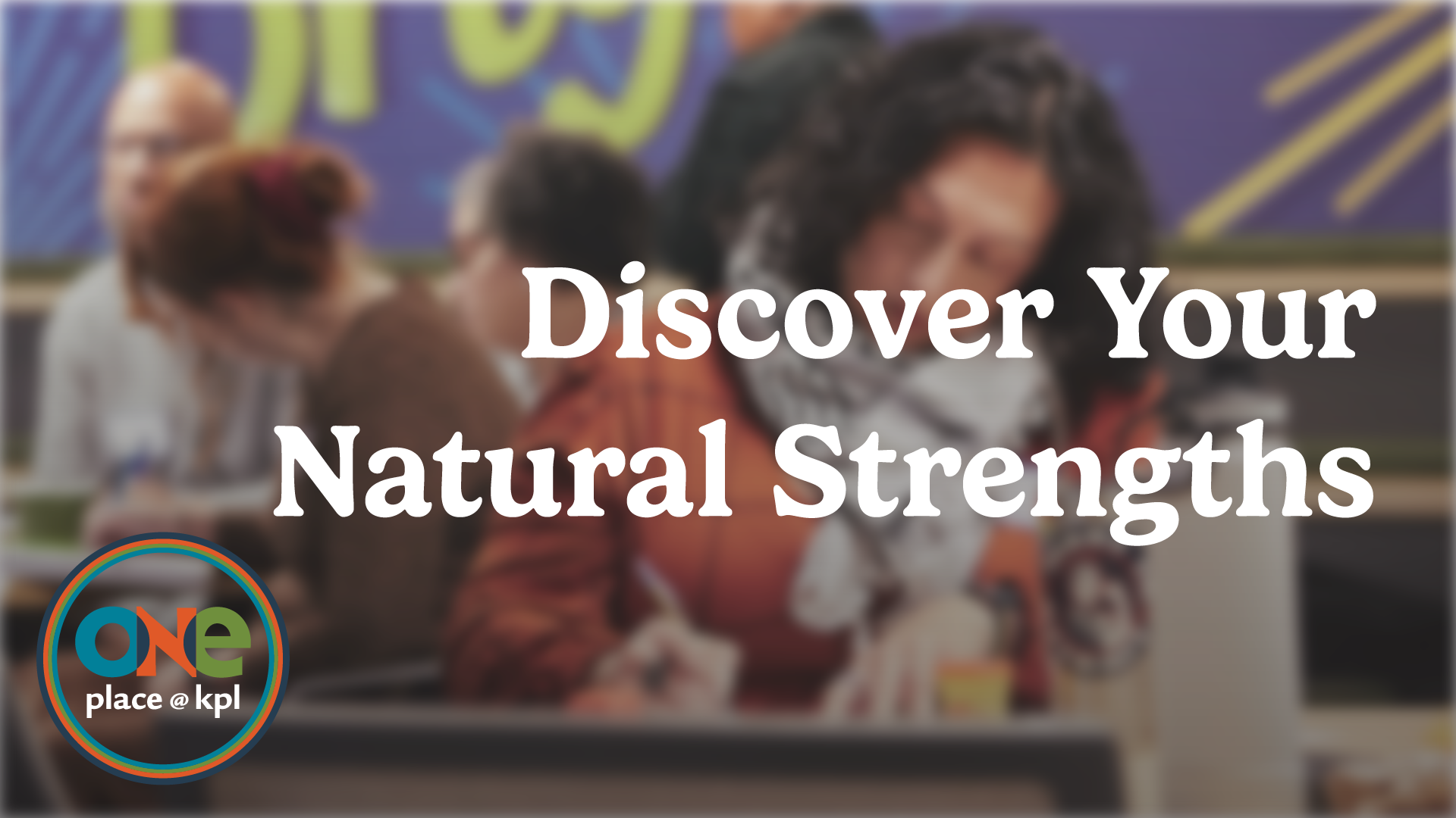 Discover Your Natural Strengths