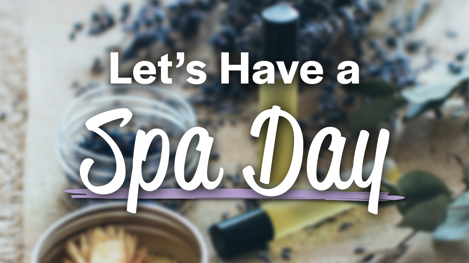 Let's Have a Spa Day