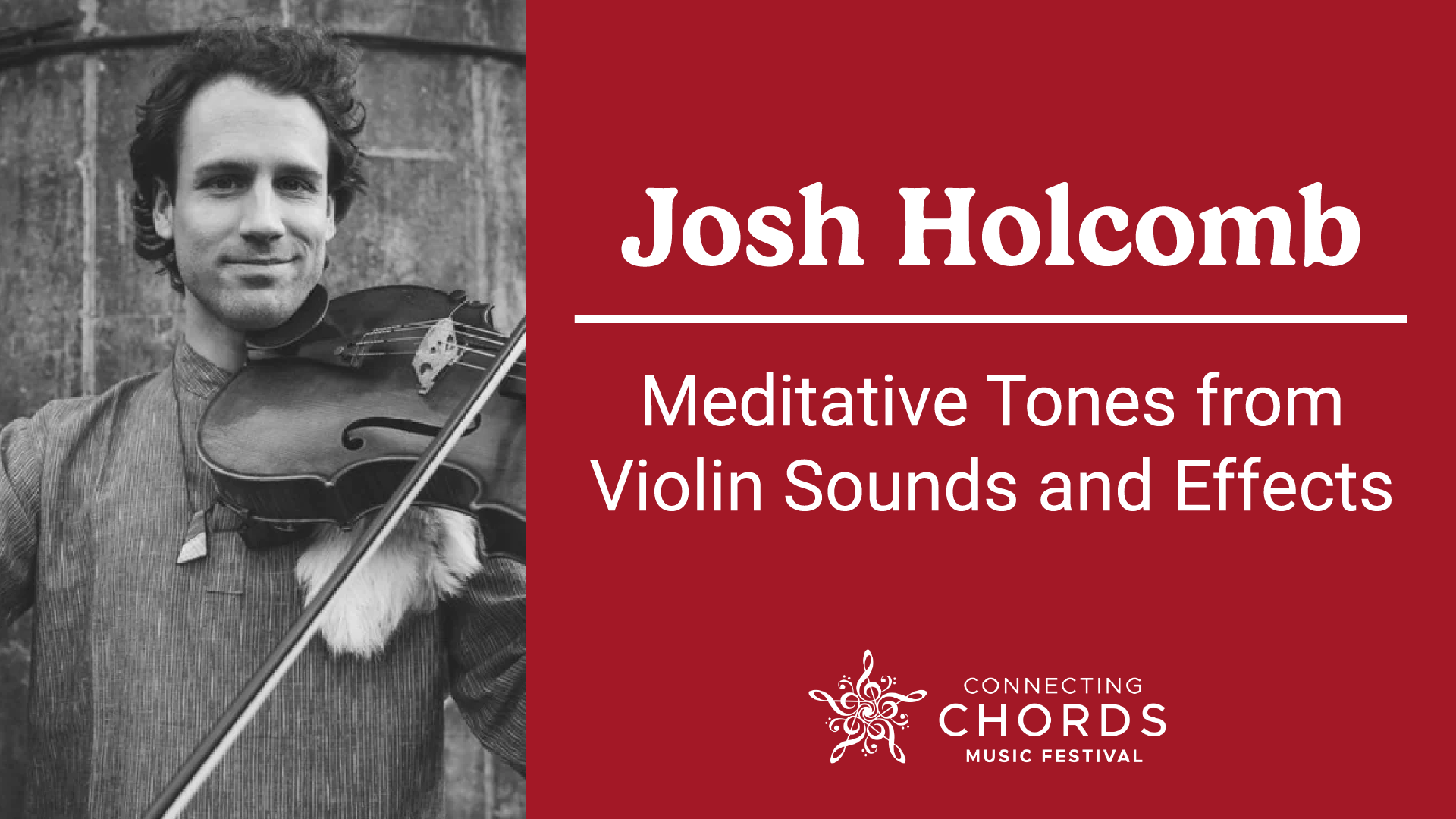 connecting chords music festival. josh holcomb: meditative tones from violin sounds and effects