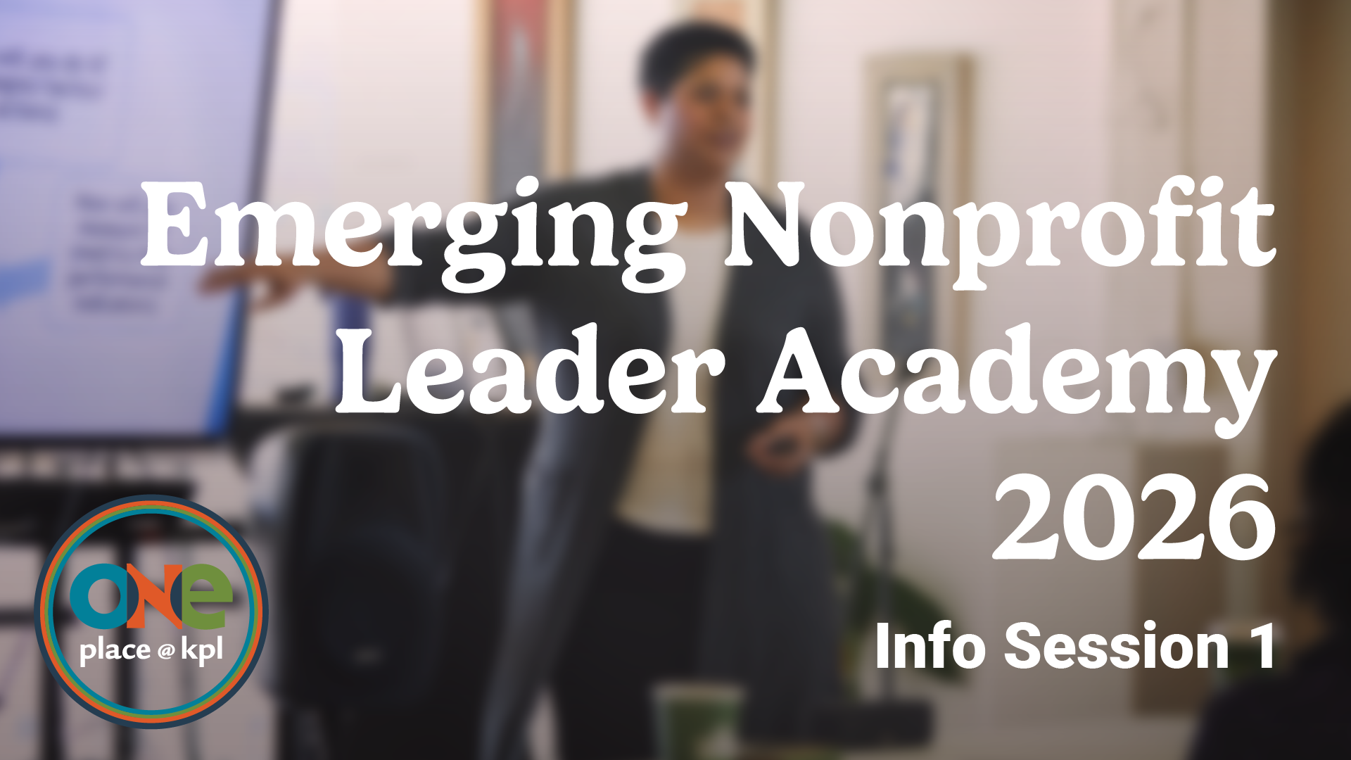 Emerging Nonprofit Leader Academy 2026 Info Session 1
