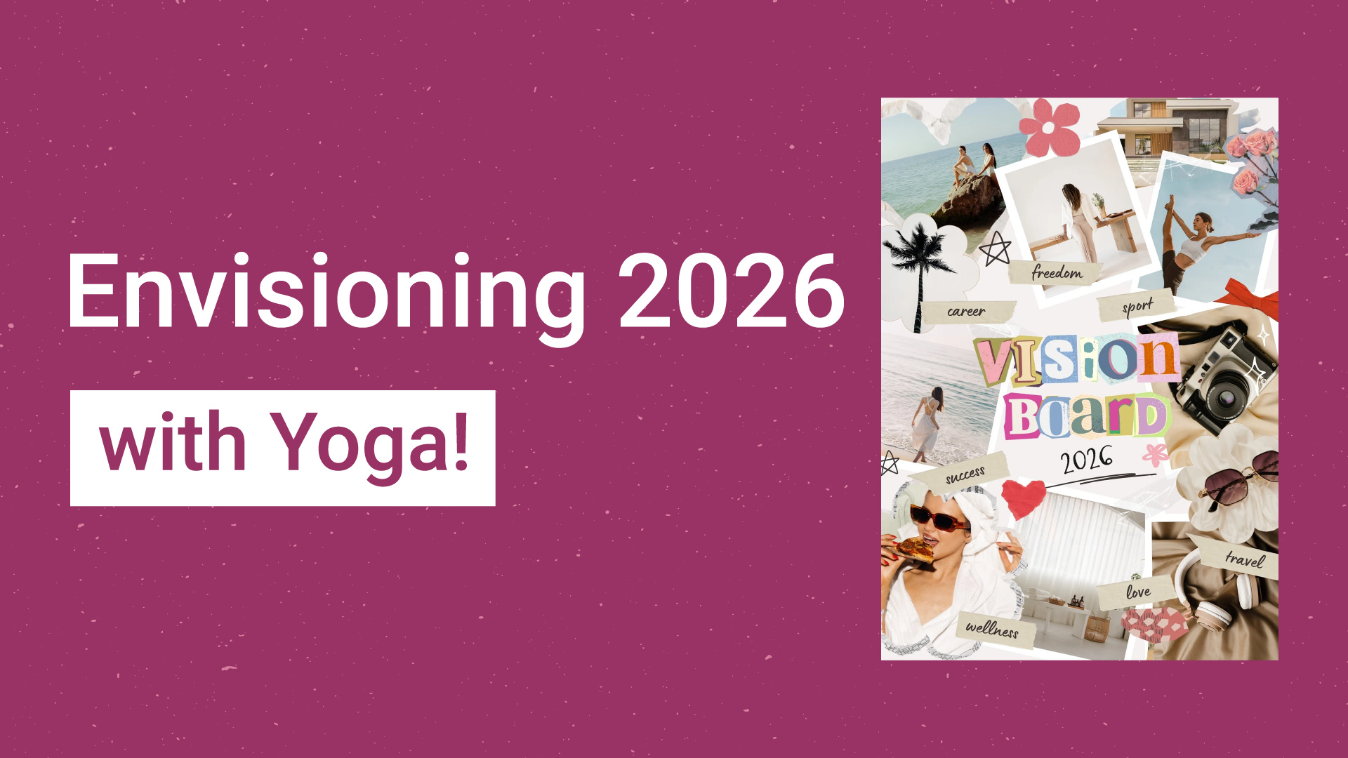 Envisioning 2026 (with Yoga!)