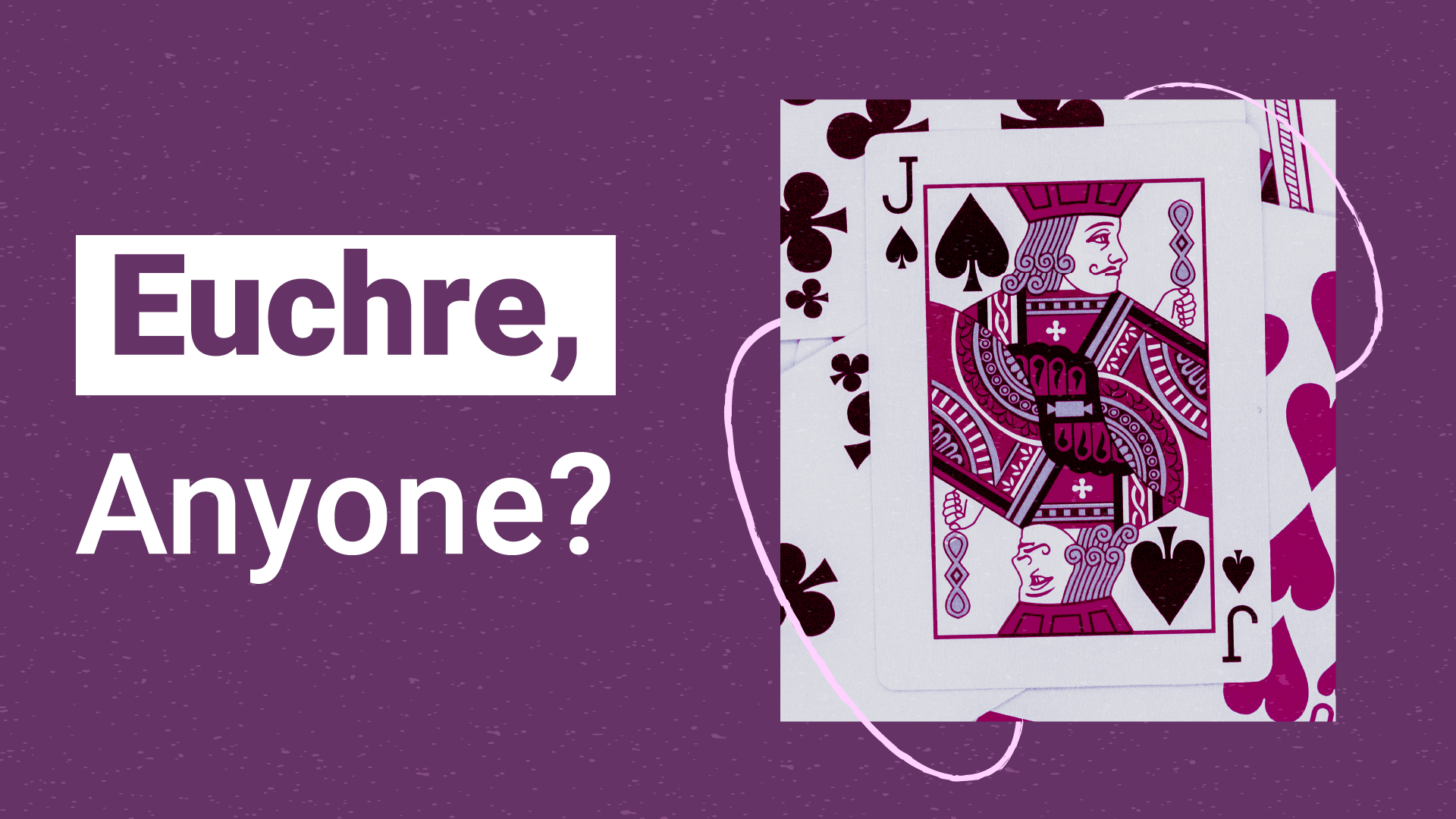 Euchre, Anyone?