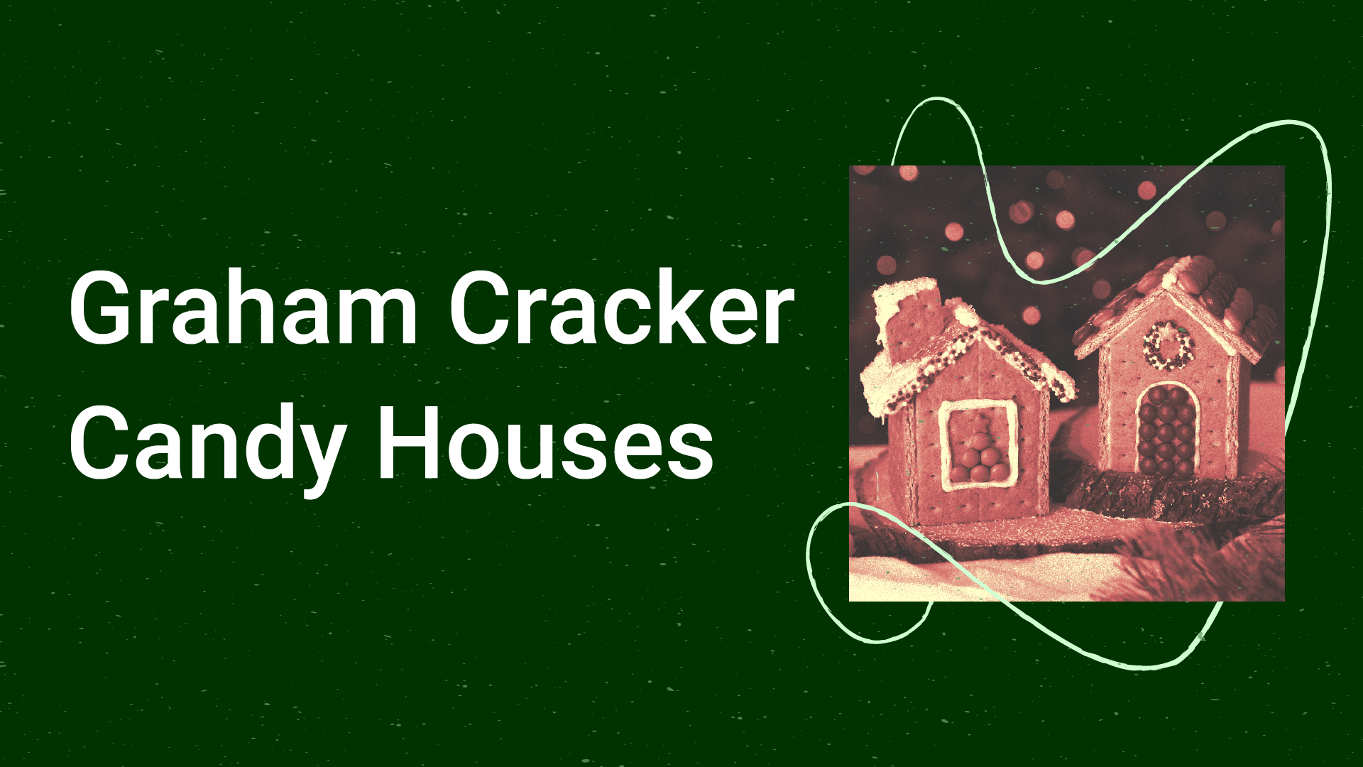 graham cracker candy houses