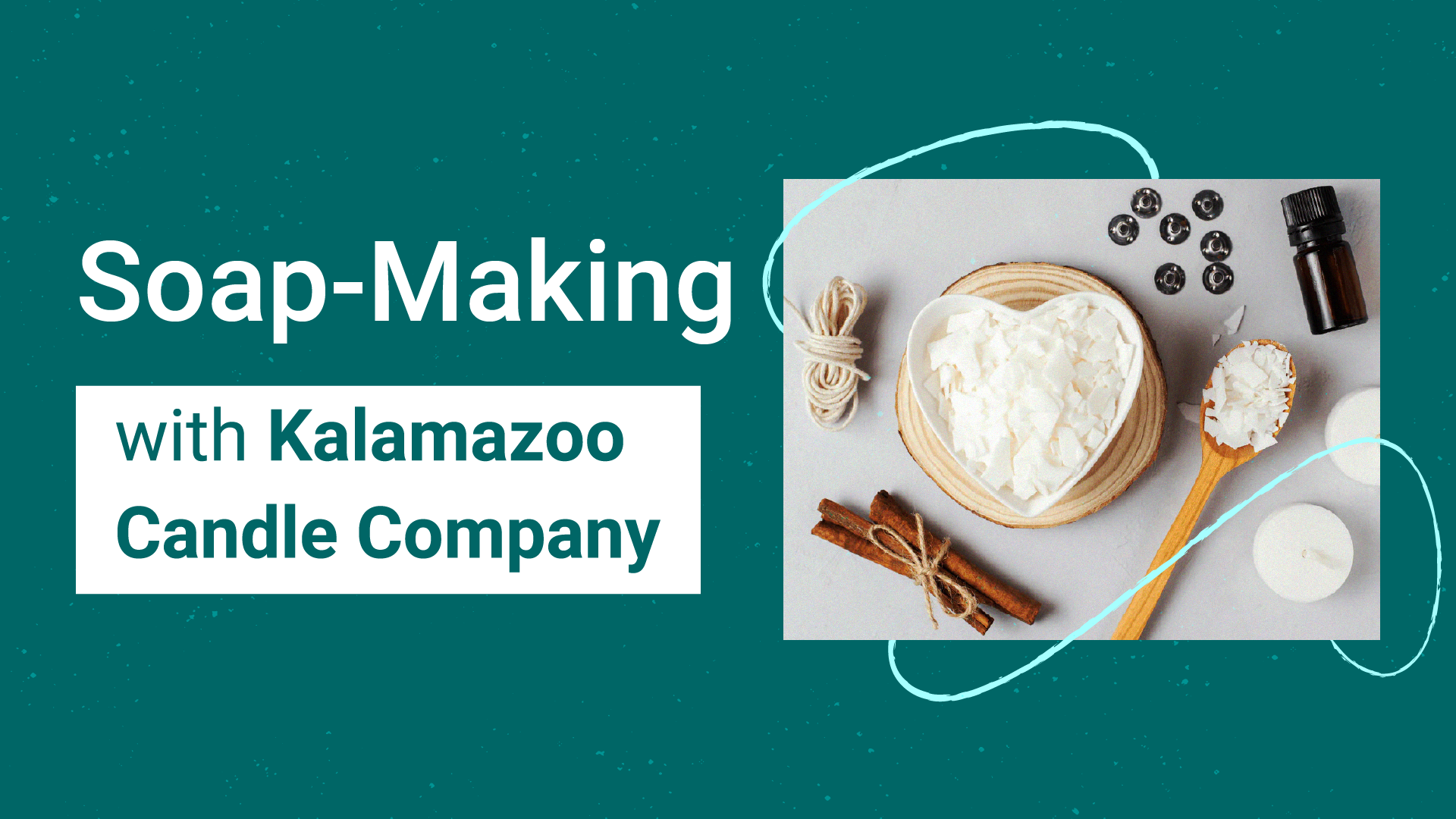 Soap-Making with Kalamazoo Candle Company
