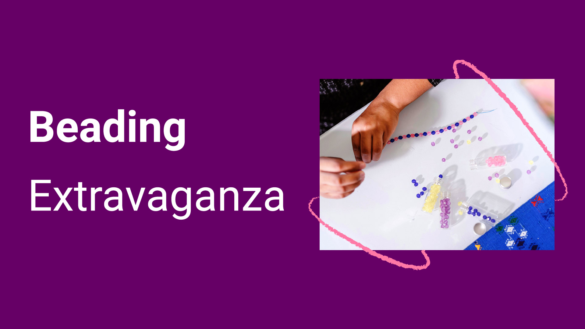 beading extravaganza