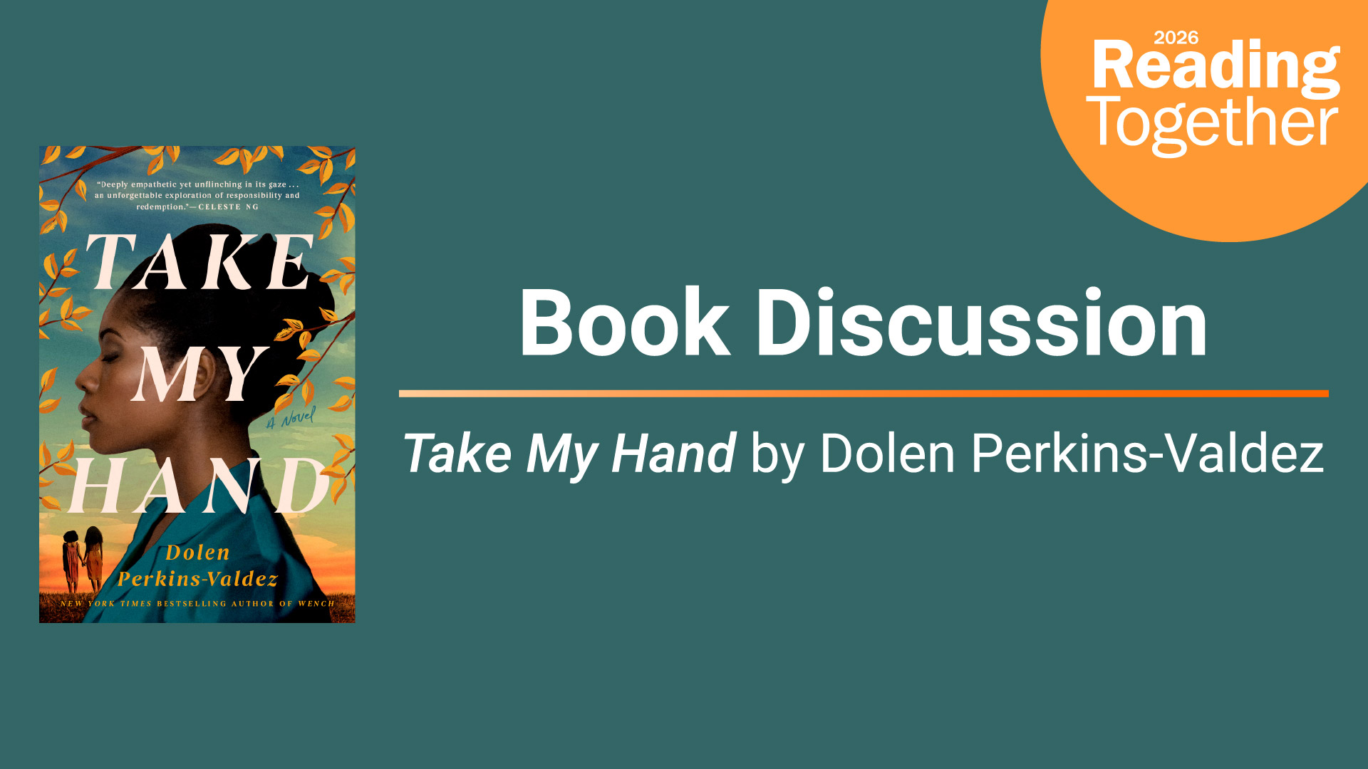 Reading Together Book Discussion Take My Hand by Dolen Perkins-Valdez