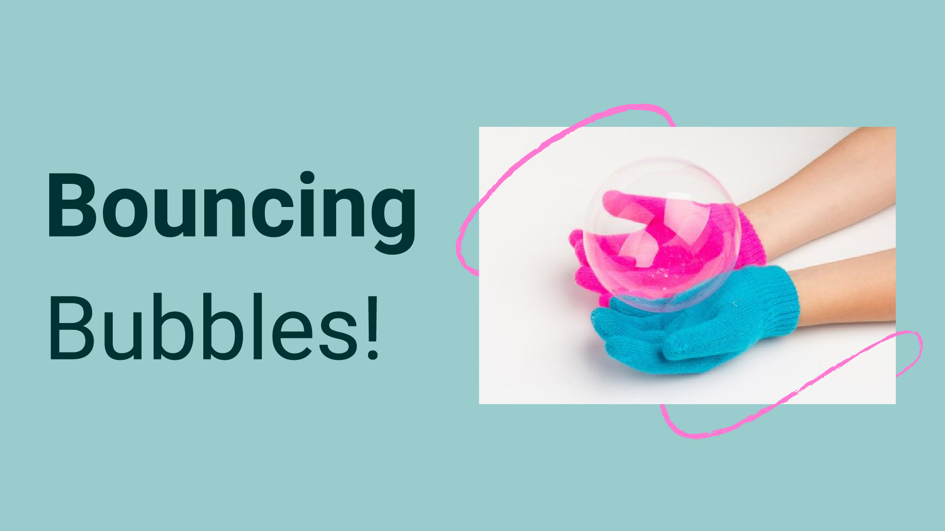 bouncing bubbles