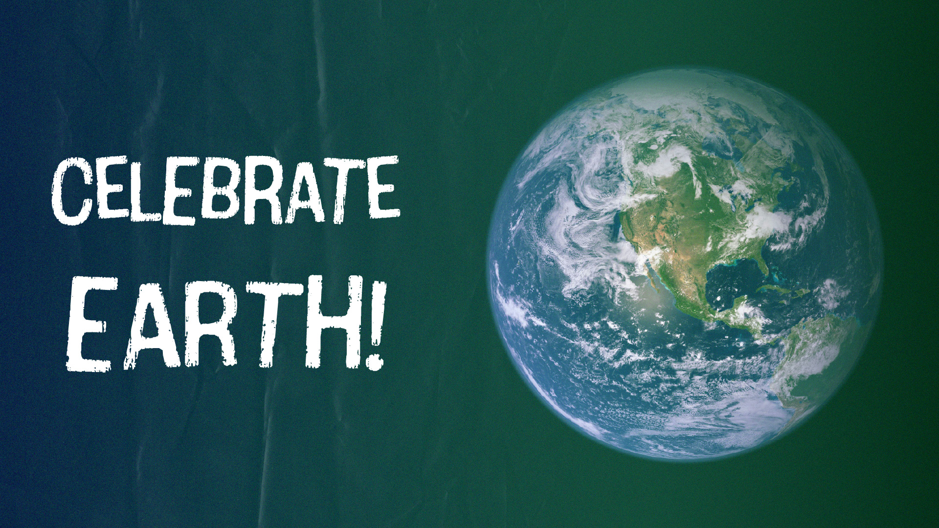 celebrate earth!