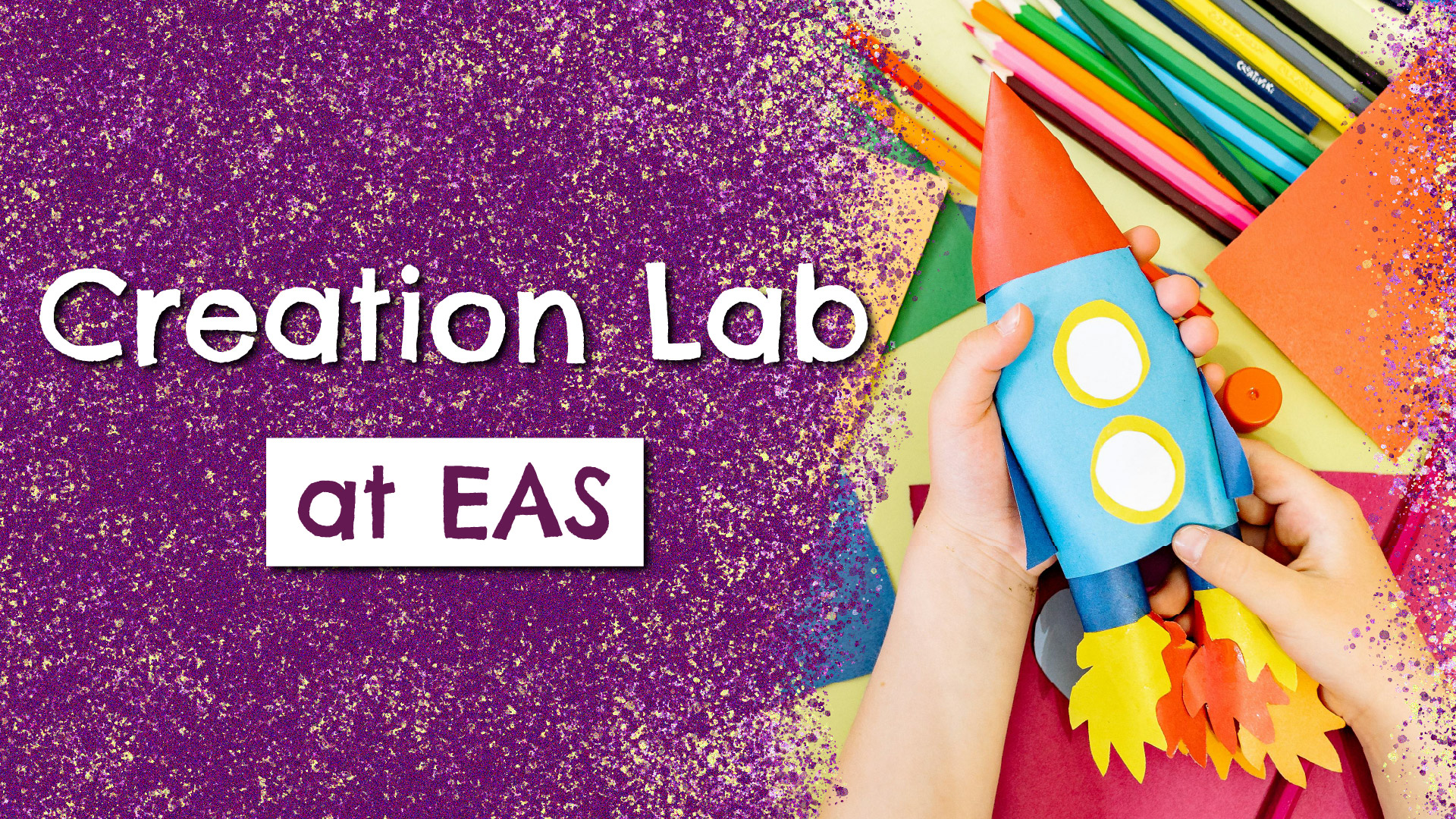 creation lab at eas