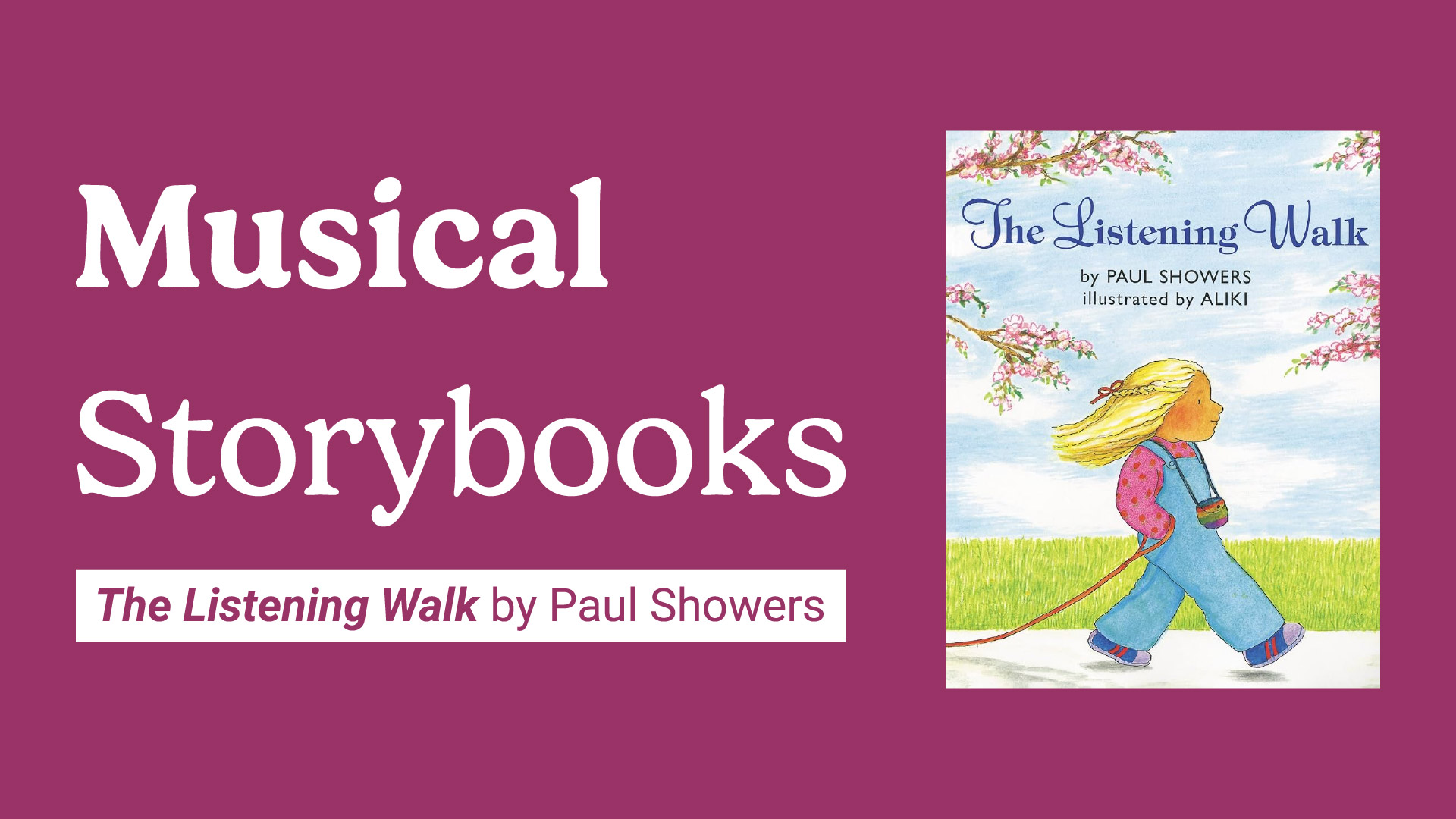 musical storybooks: the listening walk by paul showers