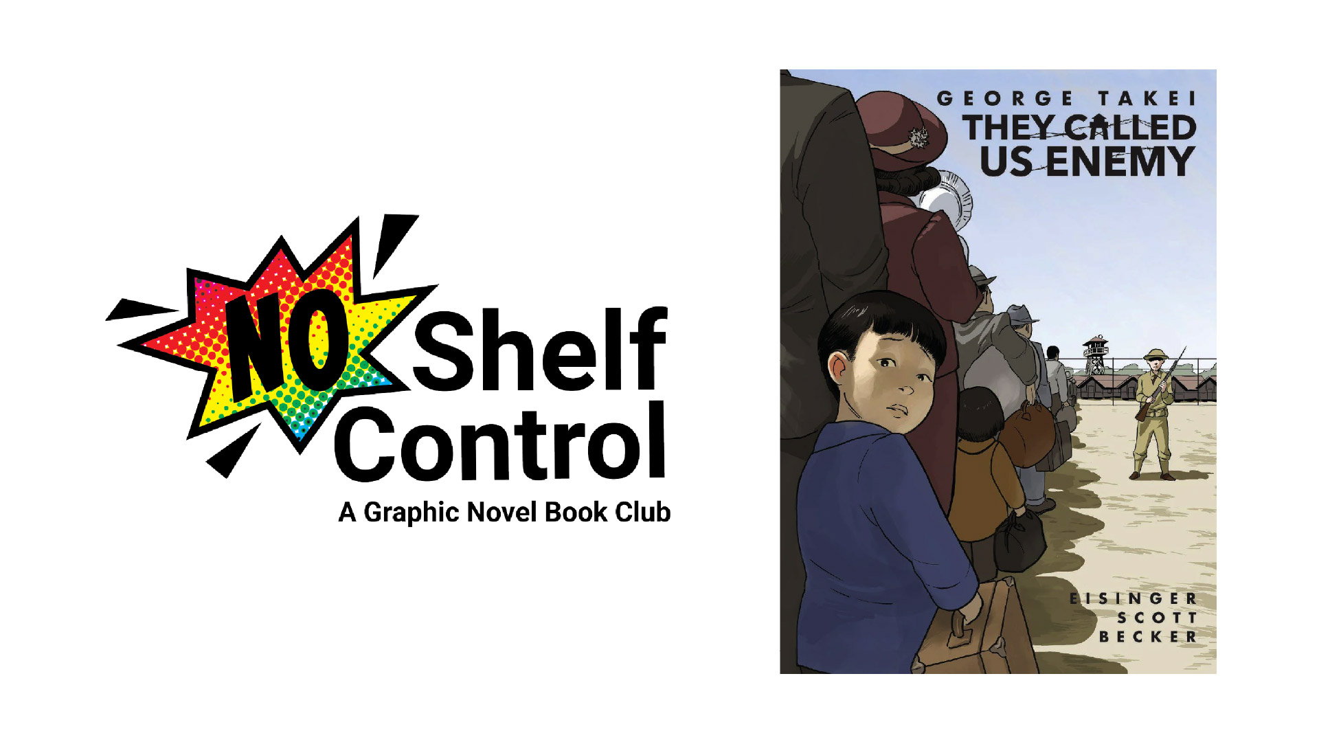No Shelf Control: A Graphic Novel Book Club. They Called Us Enemy by George Takei
