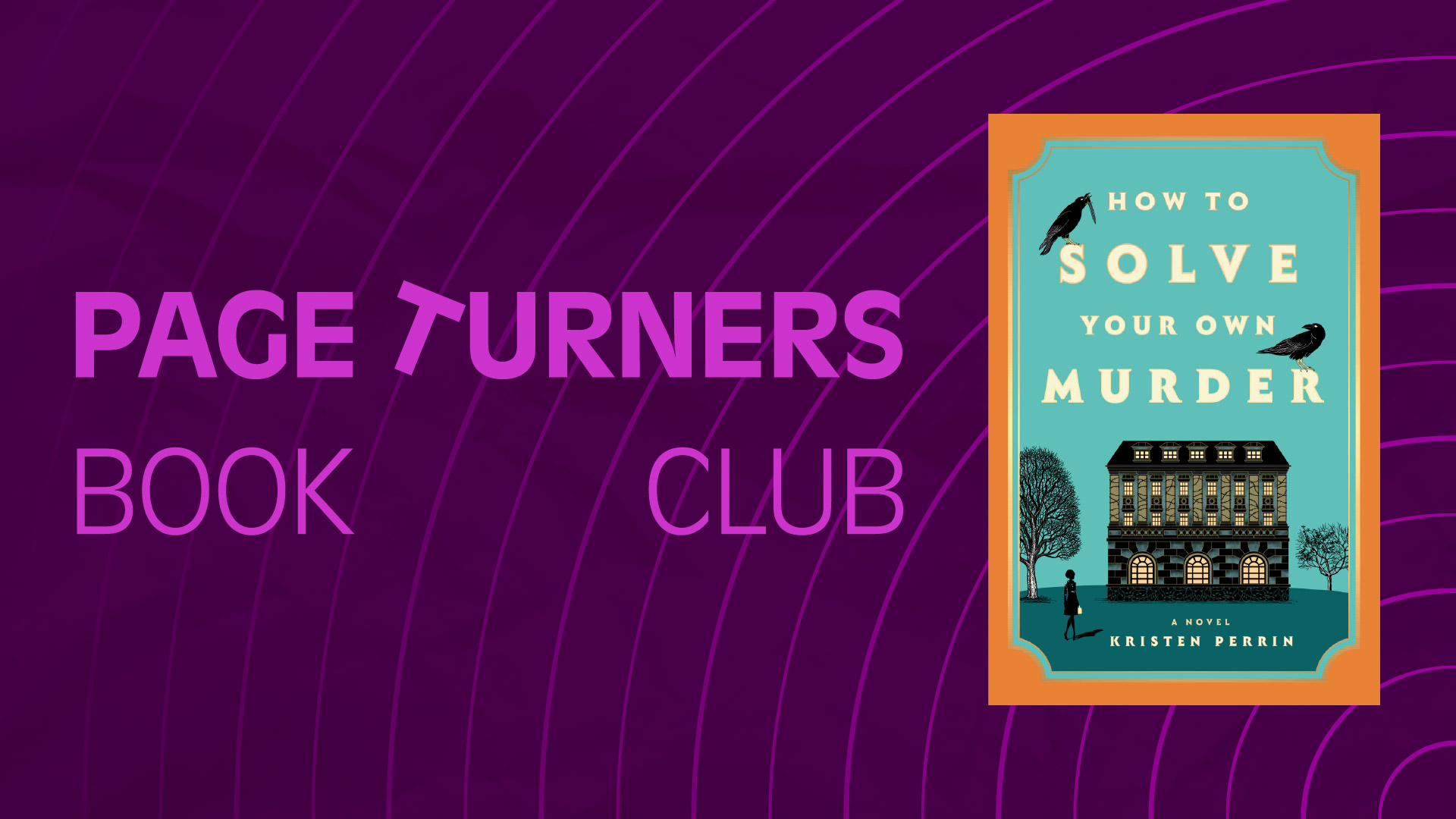 page turners book club. How to Solve Your Own Murder by Kristin Perrin