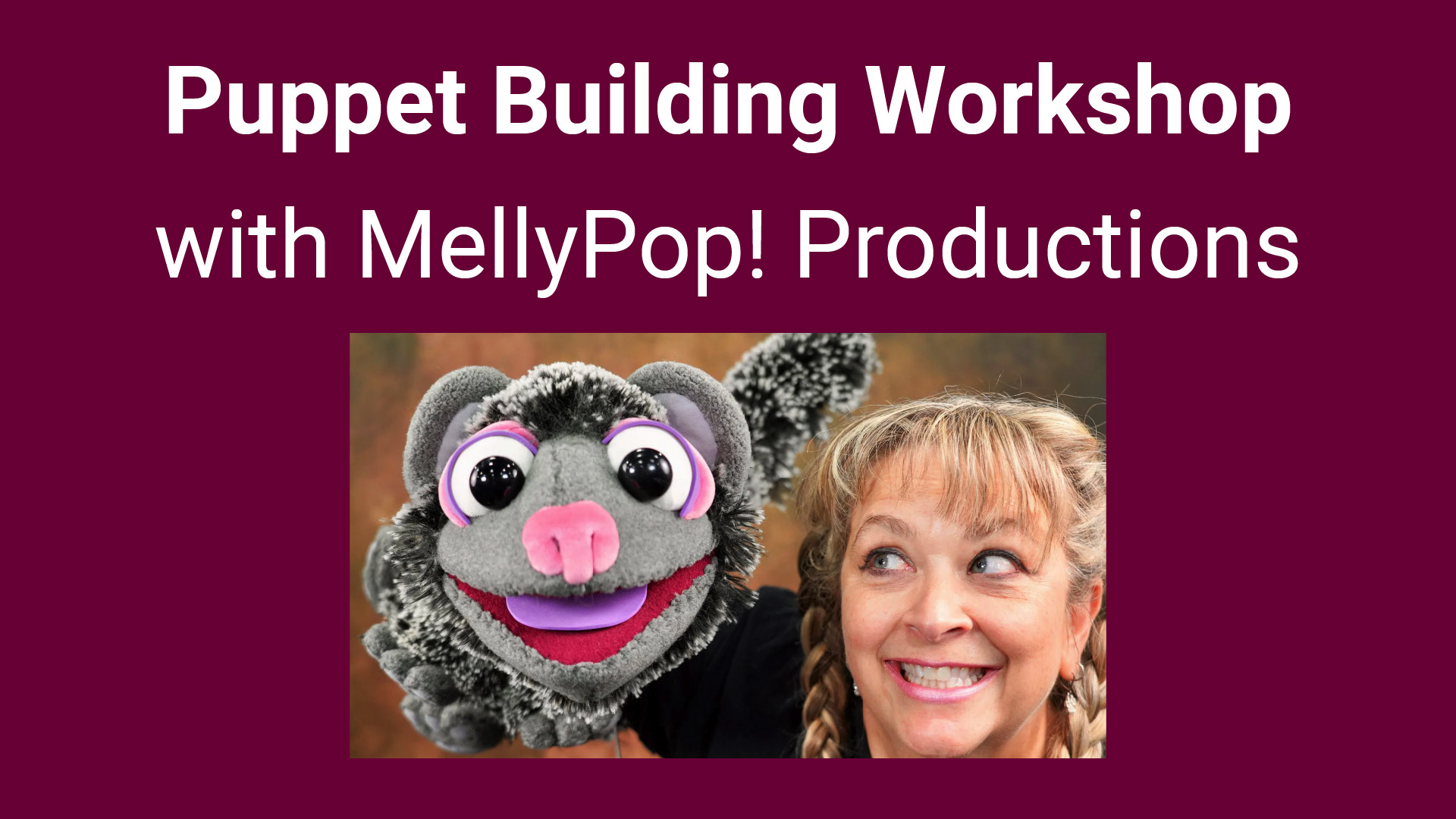 puppet building workshop with mellypop! productions
