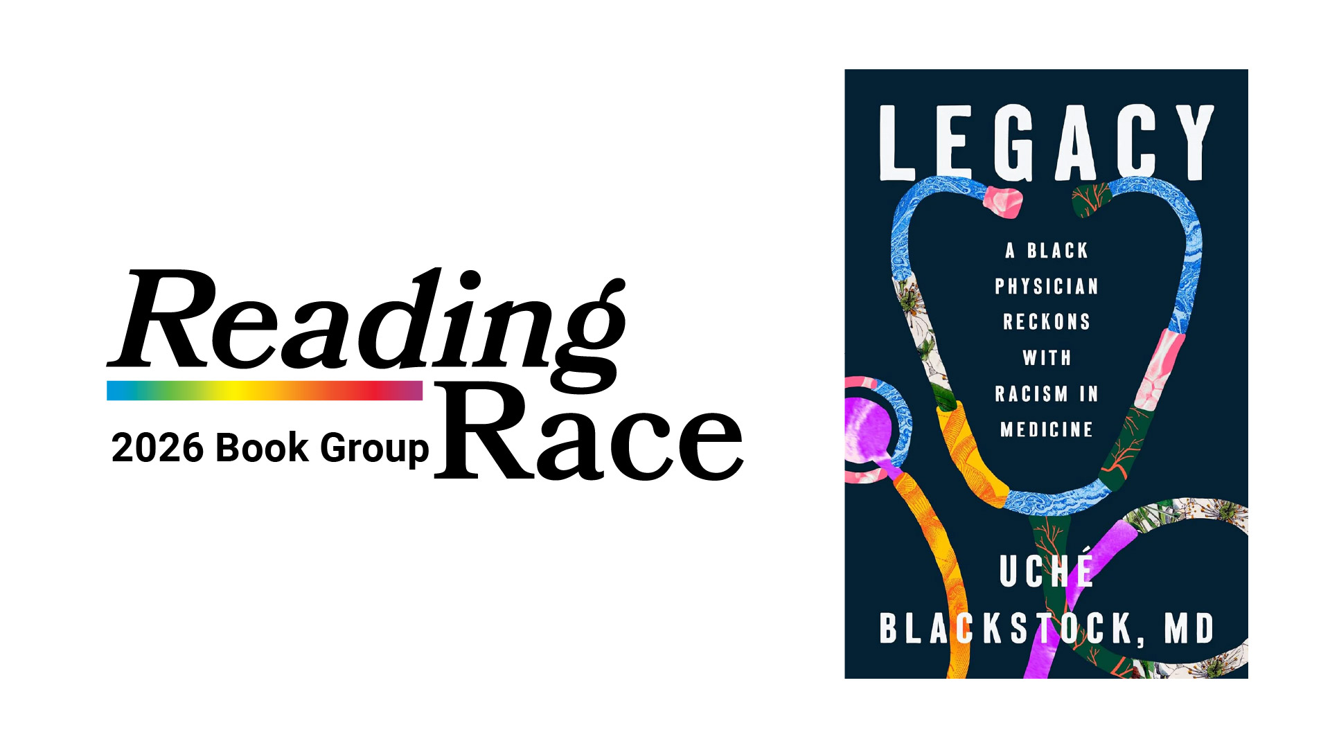 Reading Race. Legacy by Uché Blackstock, MD.