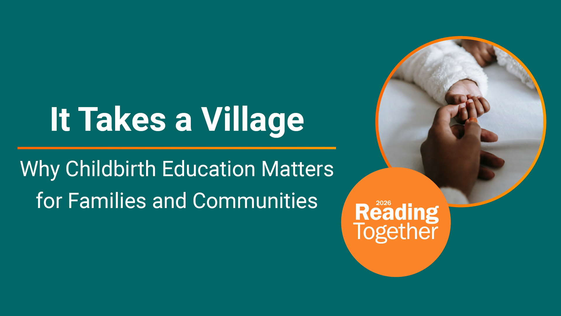 reading together 2026. It Takes a Village: Why Childbirth Education Matters for Families and Communities
