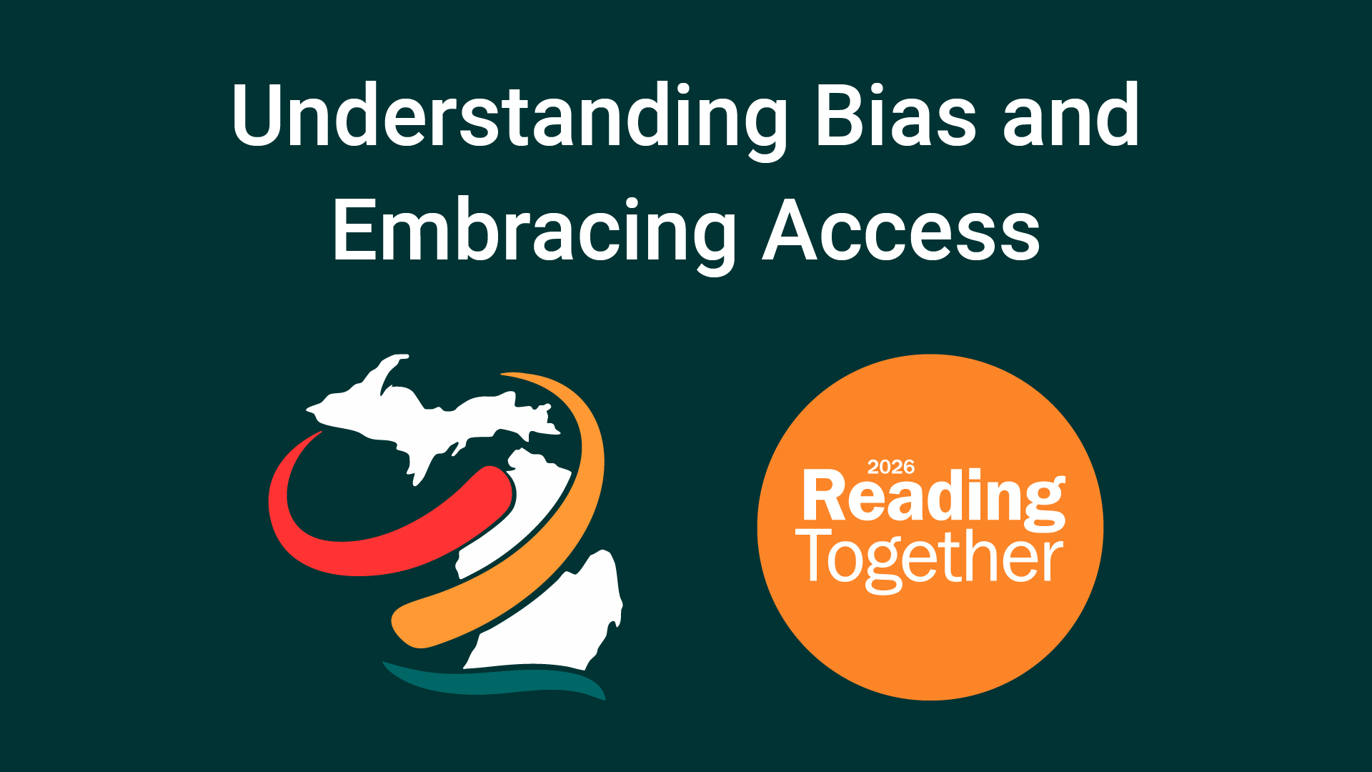 understanding bias and embracing access. reading together 2026