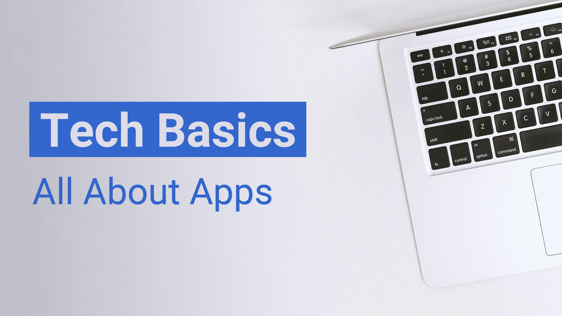 tech basics: all about apps